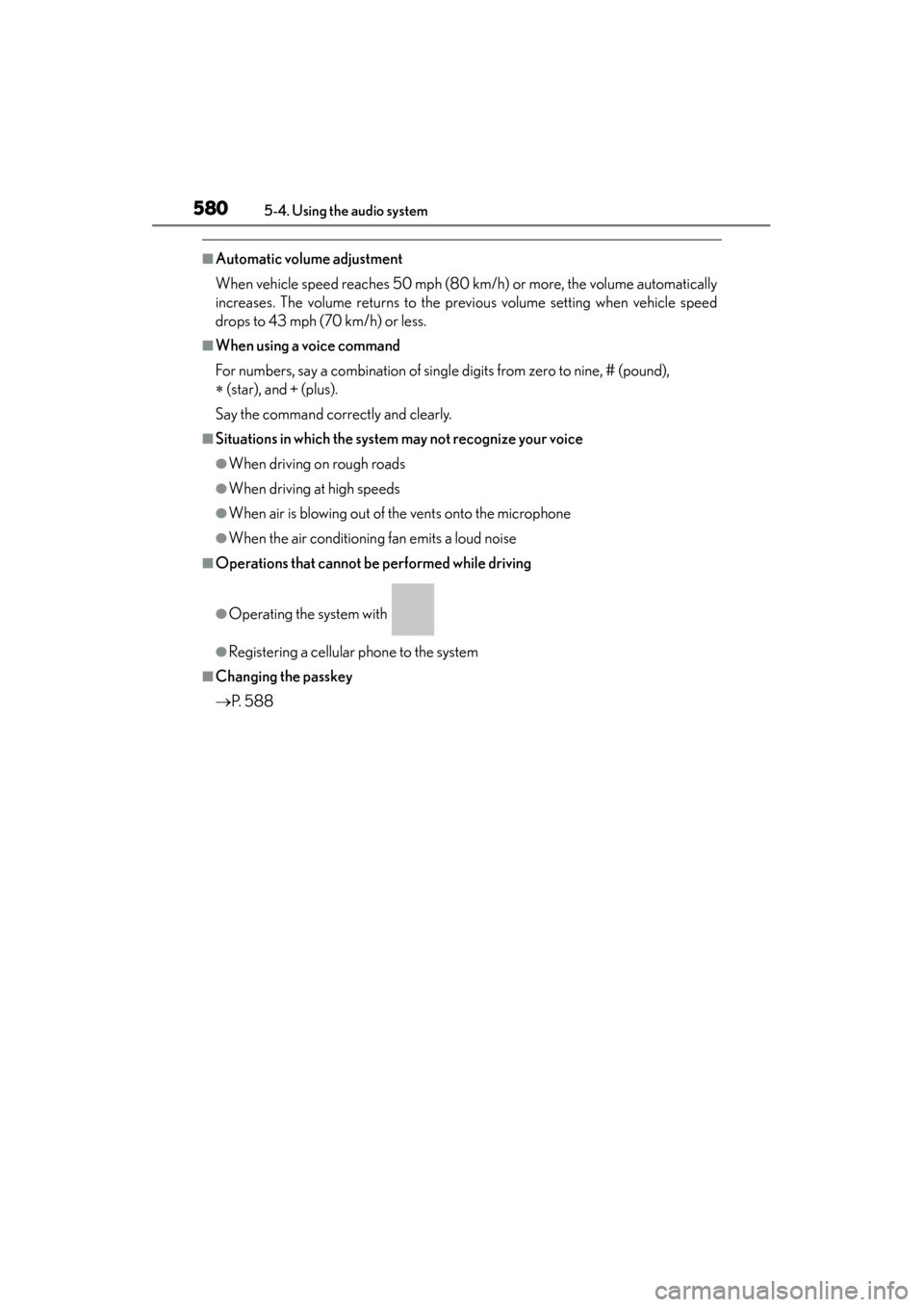 Lexus ES300h 2013 Owners Manual 580
ES350 300h_OM_OM33A01U_(U)
5-4. Using the audio system
■Automatic volume adjustment
When vehicle speed reaches 50 mph (80 km/h) or more, the volume automatically
increases. The volume returns to Lexus ES300h 2013 Owners Manual 580
ES350 300h_OM_OM33A01U_(U)
5-4. Using the audio system
■Automatic volume adjustment
When vehicle speed reaches 50 mph (80 km/h) or more, the volume automatically
increases. The volume returns to