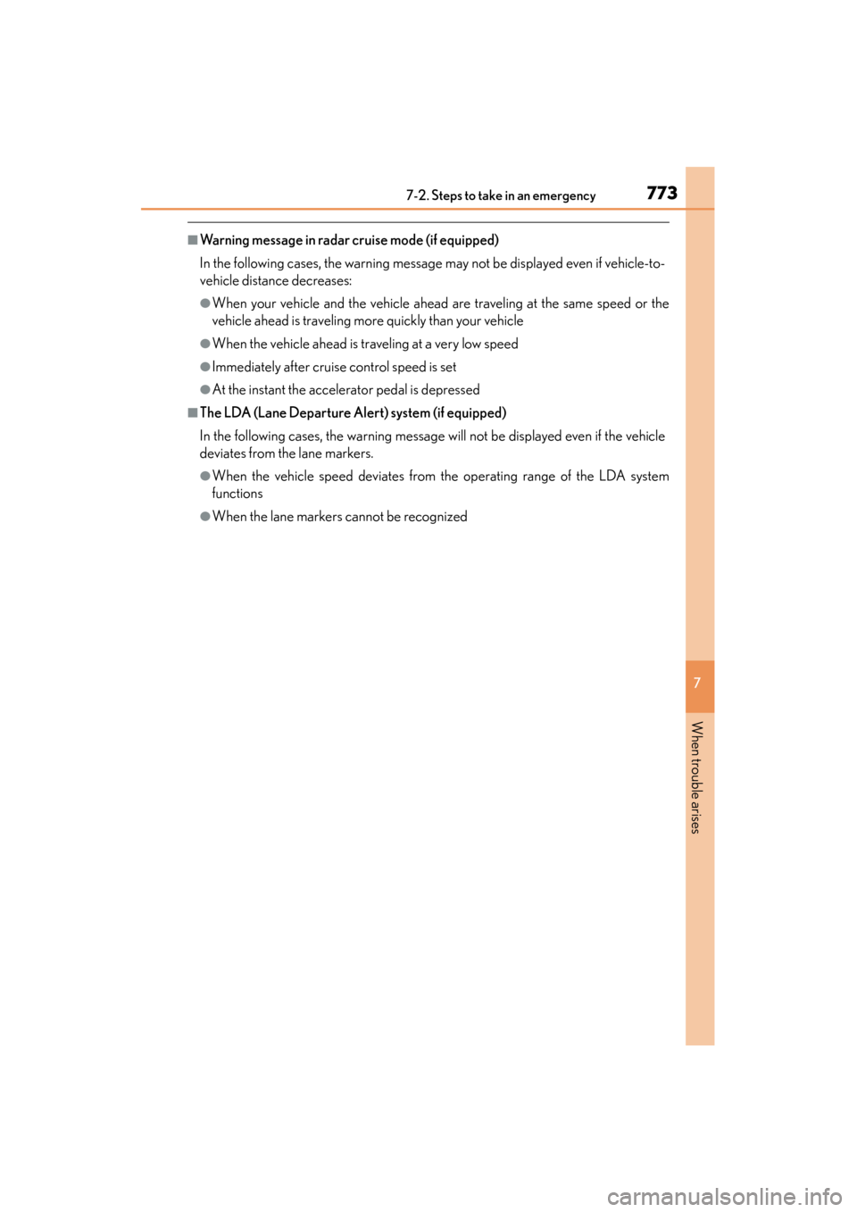 Lexus ES300h 2013 Owners Manual 7737-2. Steps to take in an emergency
ES350 300h_OM_OM33A01U_(U)
7
When trouble arises
■Warning message in radar cruise mode (if equipped)
In the following cases, the warning message may not be disp Lexus ES300h 2013 Owners Manual 7737-2. Steps to take in an emergency
ES350 300h_OM_OM33A01U_(U)
7
When trouble arises
■Warning message in radar cruise mode (if equipped)
In the following cases, the warning message may not be disp