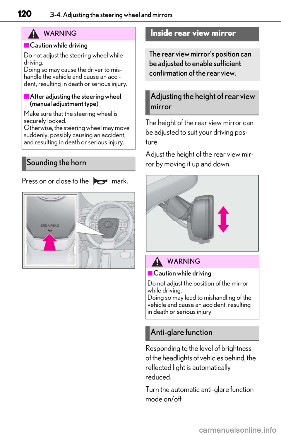 Lexus ES350 2020   / LEXUS 2020 ES350 FROM OCT. 2019 PROD.  (OM06194U) User Guide 1203-4. Adjusting the steering wheel and mirrors
Press on or close to the   mark.The height of the rear view mirror can 
be adjusted to suit your driving pos-
ture.
Adjust the height of the rear view 
