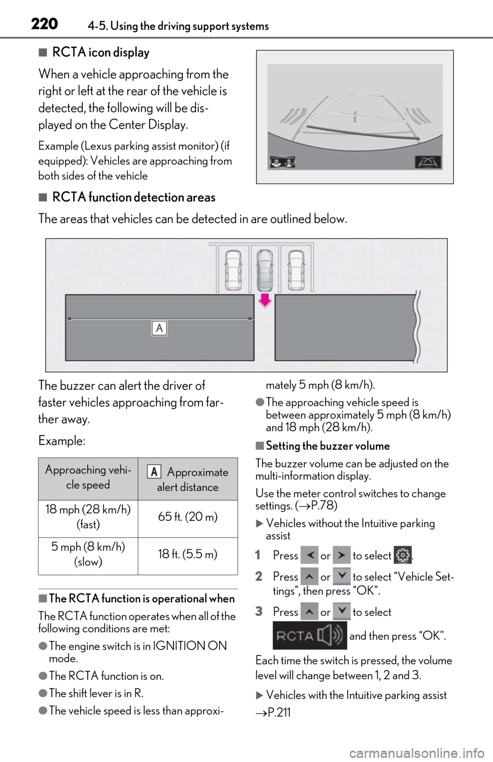 Lexus ES350 2020   / LEXUS 2020 ES350 FROM OCT. 2019 PROD.  (OM06194U) Manual Online 2204-5. Using the driving support systems
■RCTA icon display
When a vehicle approaching from the 
right or left at the rear of the vehicle is 
detected, the following will be dis-
played on the Cent