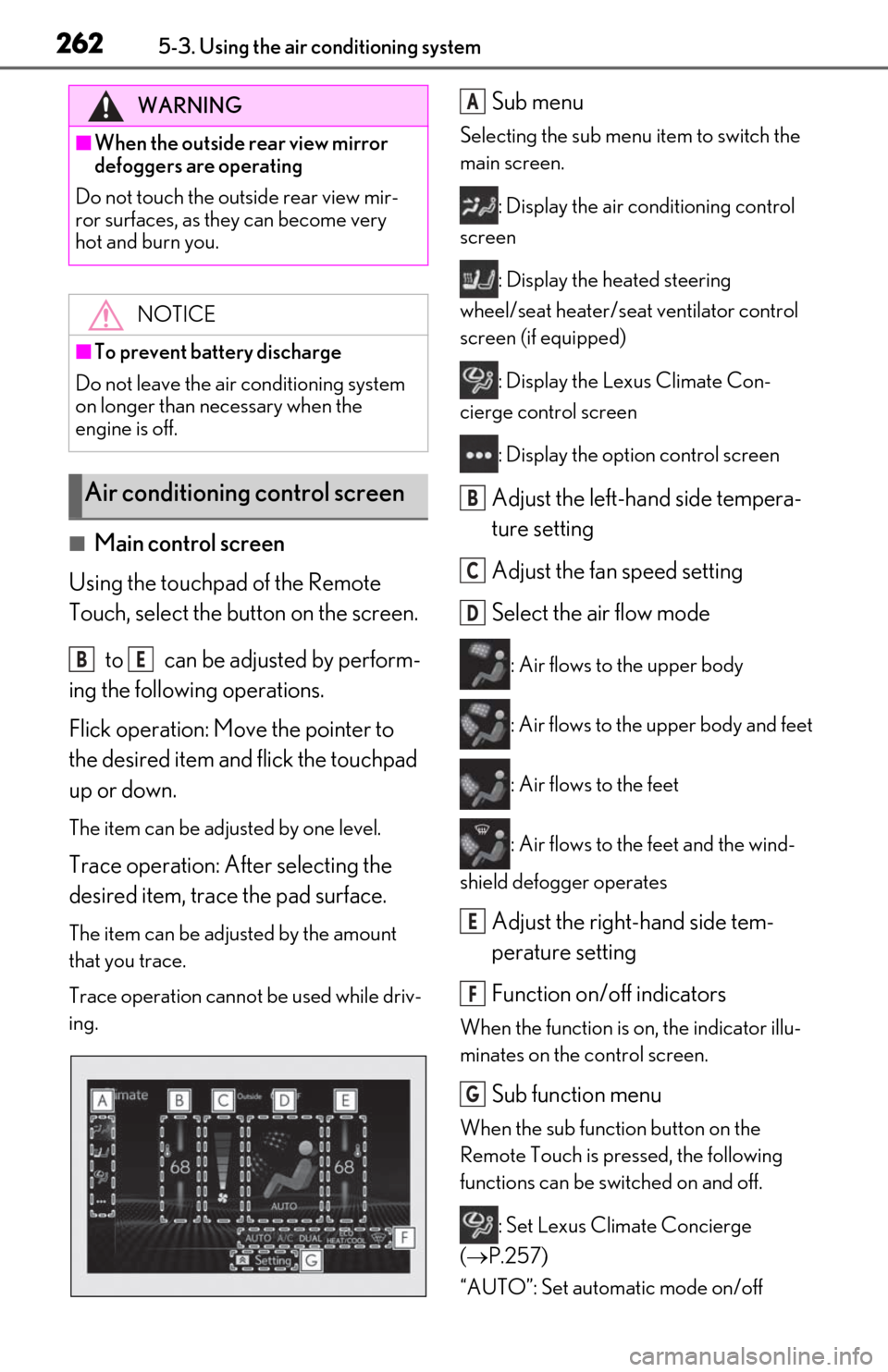 Lexus ES350 2020 Owners Manual / LEXUS 2020 ES350 FROM OCT. 2019 PROD. OWNERS MANUAL (OM06194U) 2625-3. Using the air conditioning system
■Main control screen
Using the touchpad of the Remote
Touch, select the button on the screen.
to can be adjusted by perform-
ing the following operation Lexus ES350 2020 Owners Manual / LEXUS 2020 ES350 FROM OCT. 2019 PROD. OWNERS MANUAL (OM06194U) 2625-3. Using the air conditioning system
■Main control screen
Using the touchpad of the Remote
Touch, select the button on the screen.
to can be adjusted by perform-
ing the following operation