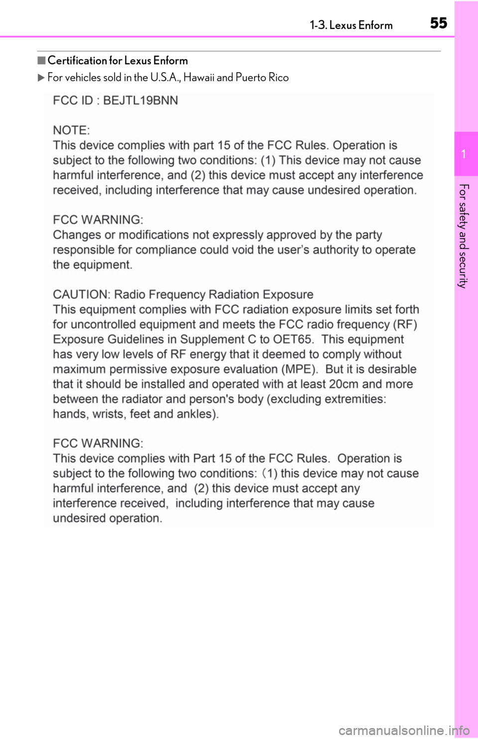 Lexus ES350 2020   / LEXUS 2020 ES350 FROM OCT. 2019 PROD.  (OM06194U) Workshop Manual 551-3. Lexus Enform
1
For safety and security
■Certification for Lexus Enform
For vehicles sold in the U.S.A., Hawaii and Puerto Rico 