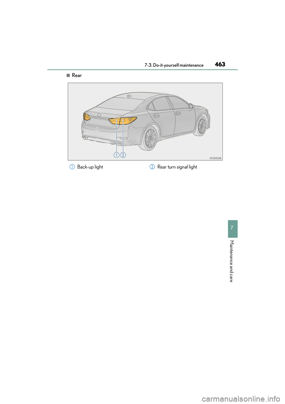 Lexus ES350 2017  Owners Manuals ES350_OM_OM33C68U_(U)
4637-3. Do-it-yourself maintenance
7
Maintenance and care
■Rear
Back-up lightRear turn signal light12 