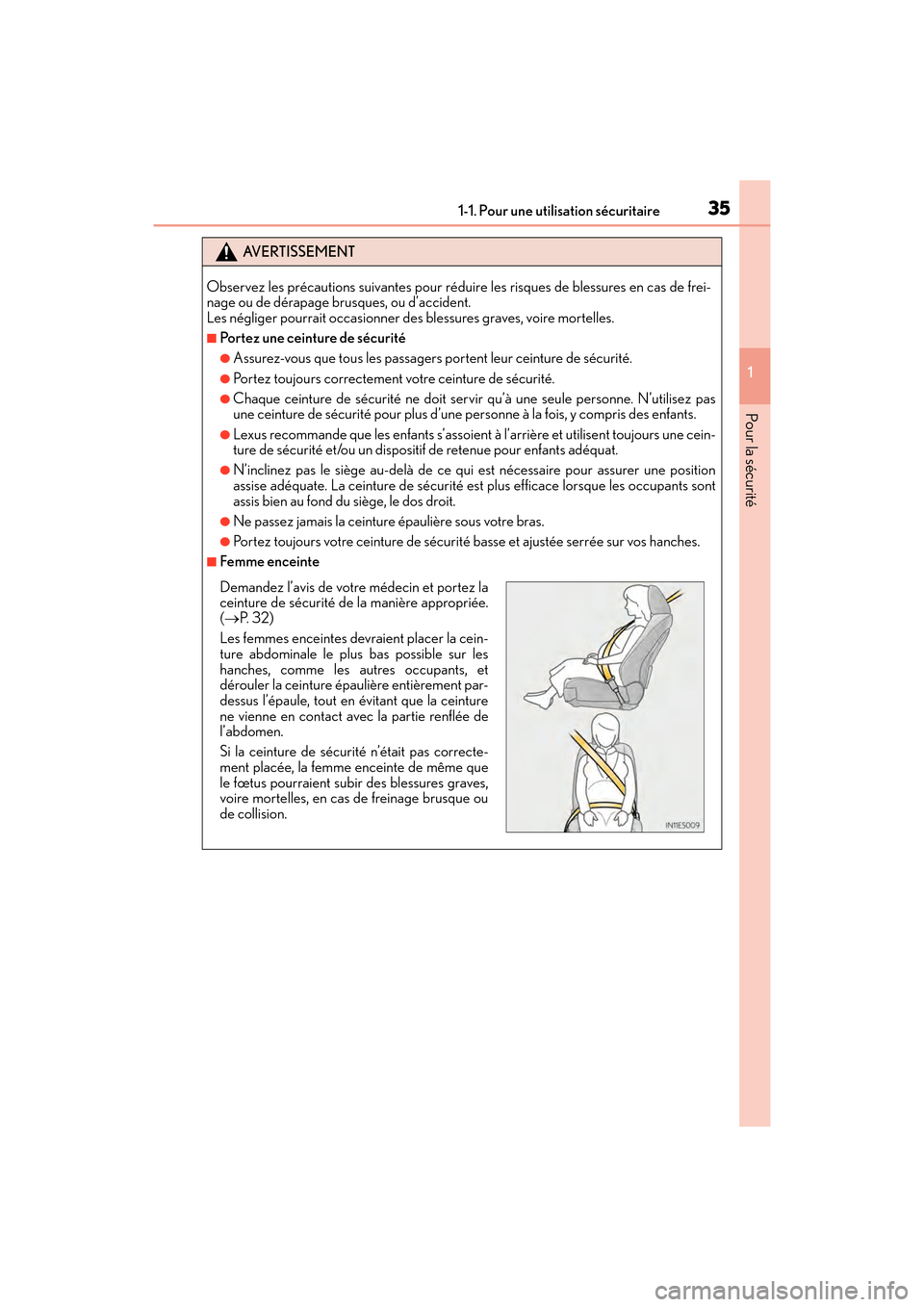 Lexus ES350 2017 Manuel du propriétaire (in French) 351-1. Pour une utilisation sécuritaire
ES350_OM_OM33C68D_(D)
1
Pour la sécurité
AVERTISSEMENT
Observez les précautions suivantes pour réduir e les risques de blessures en cas de frei-
nage ou de Lexus ES350 2017 Manuel du propriétaire (in French) 351-1. Pour une utilisation sécuritaire
ES350_OM_OM33C68D_(D)
1
Pour la sécurité
AVERTISSEMENT
Observez les précautions suivantes pour réduir e les risques de blessures en cas de frei-
nage ou de