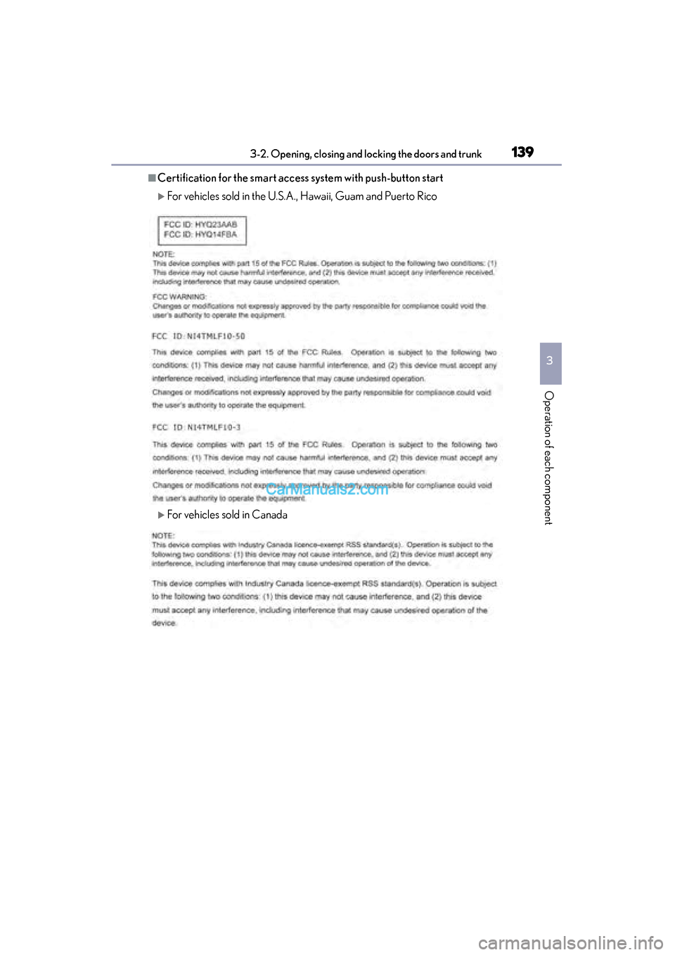 Lexus ES350 2015  Owners Manual - ES 300h, ES 350 ES350_300h_OM_OM33B99U_(U)
1393-2. Opening, closing and locking the doors and trunk
3
Operation of each component
■Certification for the smart access system with push-button start
�XFor vehicles sol