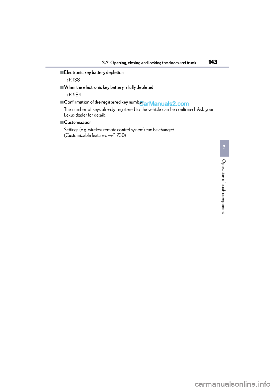 Lexus ES350 2015  Owners Manual - ES 300h, ES 350 ES350_300h_OM_OM33B99U_(U)
1433-2. Opening, closing and locking the doors and trunk
3
Operation of each component
■Electronic key battery depletion
→P.  1 3 8
■When the electronic key battery is