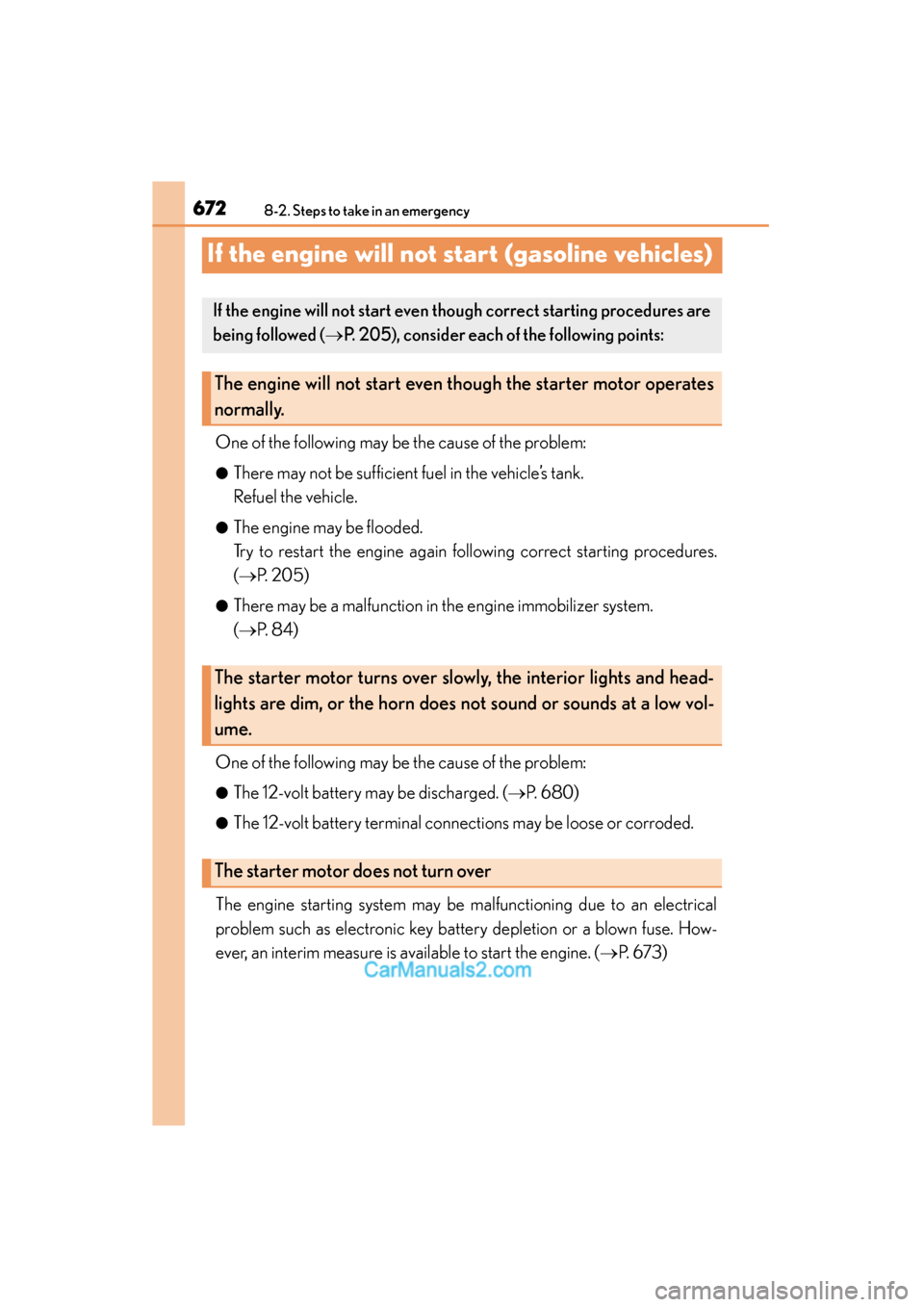 Lexus ES350 2015  Owners Manual - ES 300h, ES 350 672
ES350_300h_OM_OM33B99U_(U)
8-2. Steps to take in an emergency
If the engine will not start (gasoline vehicles)
One of the following may be the cause of the problem:
●There may not be sufficient 