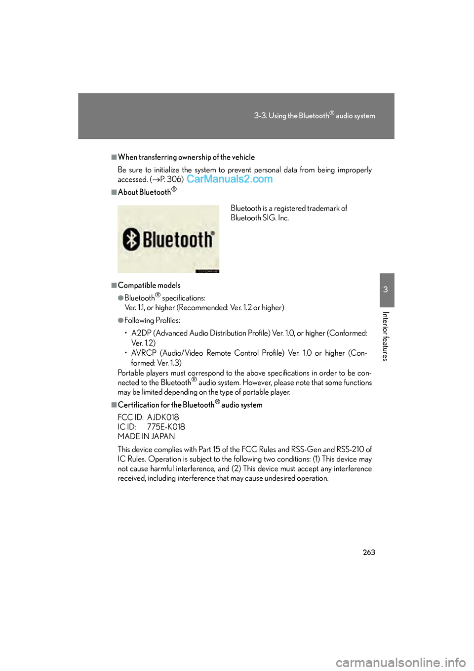 Lexus ES350 2011 Owners Manuals 263
3-3. Using the Bluetooth® audio system
3
Interior features
ES350_U
■When transferring ownership of the vehicle
Be sure to initialize the system to prevent personal data from being improperly
ac Lexus ES350 2011 Owners Manuals 263
3-3. Using the Bluetooth® audio system
3
Interior features
ES350_U
■When transferring ownership of the vehicle
Be sure to initialize the system to prevent personal data from being improperly
ac