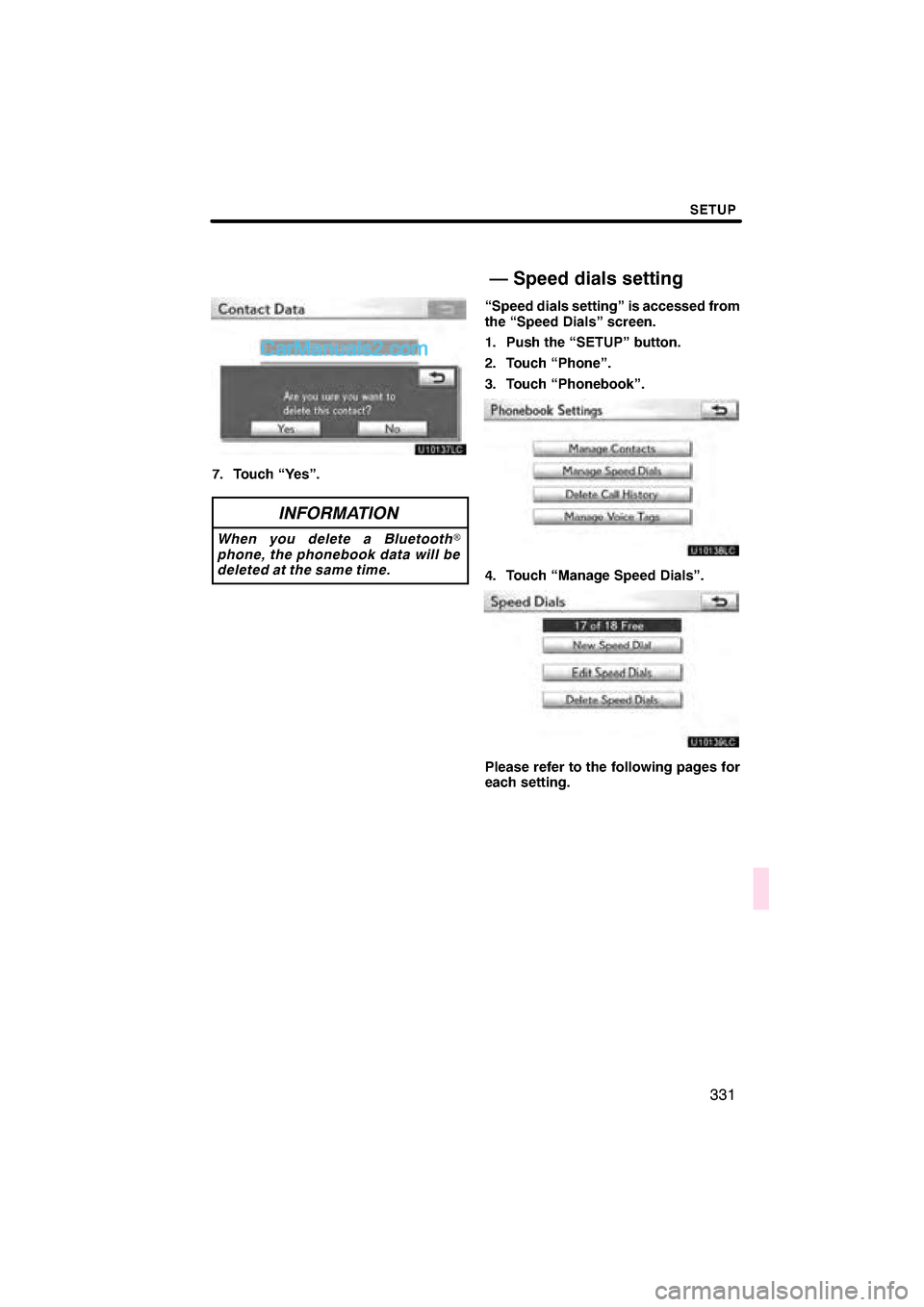 Lexus ES350 2011  Navigation Manual 

 \b	
 \f

\b
	
\f 
   


\f 
 
\f   
  
  
\f    

 \b
 \f  
