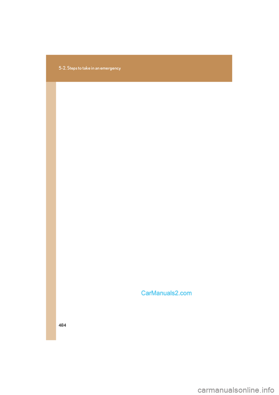 Lexus ES350 2010 Owners Manuals 484
5-2. Steps to take in an emergency
ES350_U Lexus ES350 2010 Owners Manuals 484
5-2. Steps to take in an emergency
ES350_U