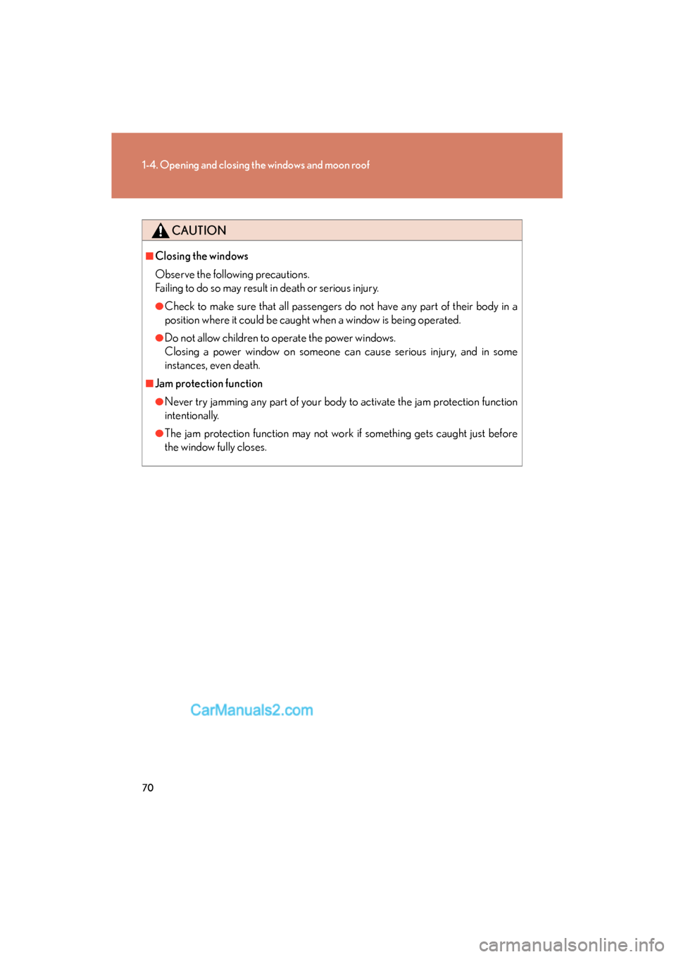 Lexus ES350 2010 s Manual PDF 70
1-4. Opening and closing the windows and moon roof
ES350_U
CAUTION
■Closing the windows
Observe the following precautions.
Failing to do so may result in death or serious injury.
●Check to mak Lexus ES350 2010 s Manual PDF 70
1-4. Opening and closing the windows and moon roof
ES350_U
CAUTION
■Closing the windows
Observe the following precautions.
Failing to do so may result in death or serious injury.
●Check to mak