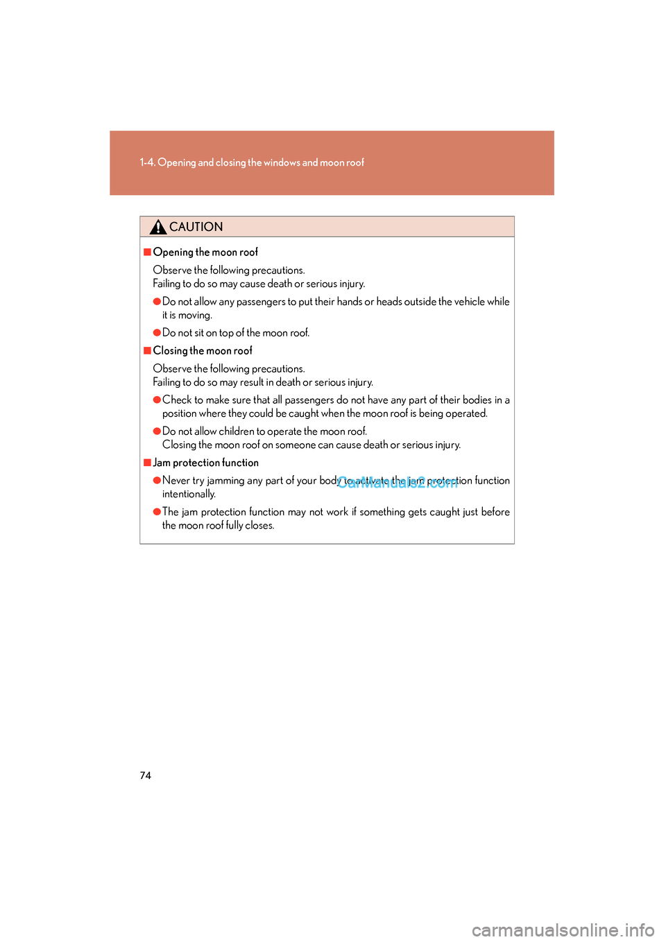 Lexus ES350 2010 s Manual PDF 74
1-4. Opening and closing the windows and moon roof
ES350_U
CAUTION
■Opening the moon roof
Observe the following precautions.
Failing to do so may cause death or serious injury.
●Do not allow an Lexus ES350 2010 s Manual PDF 74
1-4. Opening and closing the windows and moon roof
ES350_U
CAUTION
■Opening the moon roof
Observe the following precautions.
Failing to do so may cause death or serious injury.
●Do not allow an
