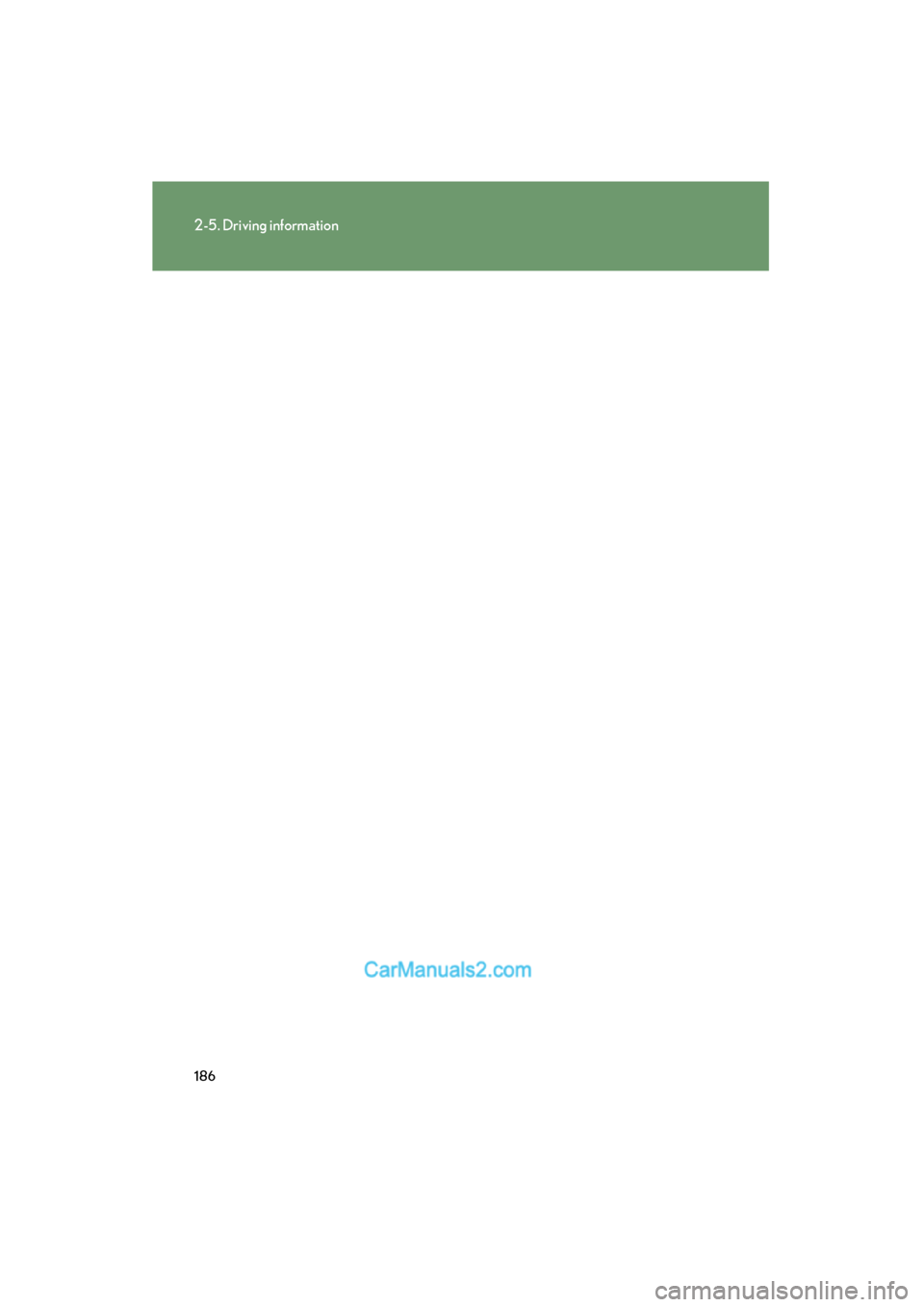Lexus ES350 2009 Owners Manual 186
2-5. Driving information
ES350_U_(L/O_0808) Lexus ES350 2009 Owners Manual 186
2-5. Driving information
ES350_U_(L/O_0808)