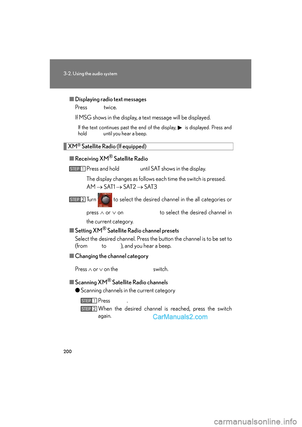 Lexus ES350 2009 Owners Manual 200
3-2. Using the audio system
ES350_U_(L/O_0808)■
Displaying radio text messages
Press twice.
If MSG shows in the display, a text message will be displayed.
If the text continues past the end of Lexus ES350 2009 Owners Manual 200
3-2. Using the audio system
ES350_U_(L/O_0808)■
Displaying radio text messages
Press twice.
If MSG shows in the display, a text message will be displayed.
If the text continues past the end of