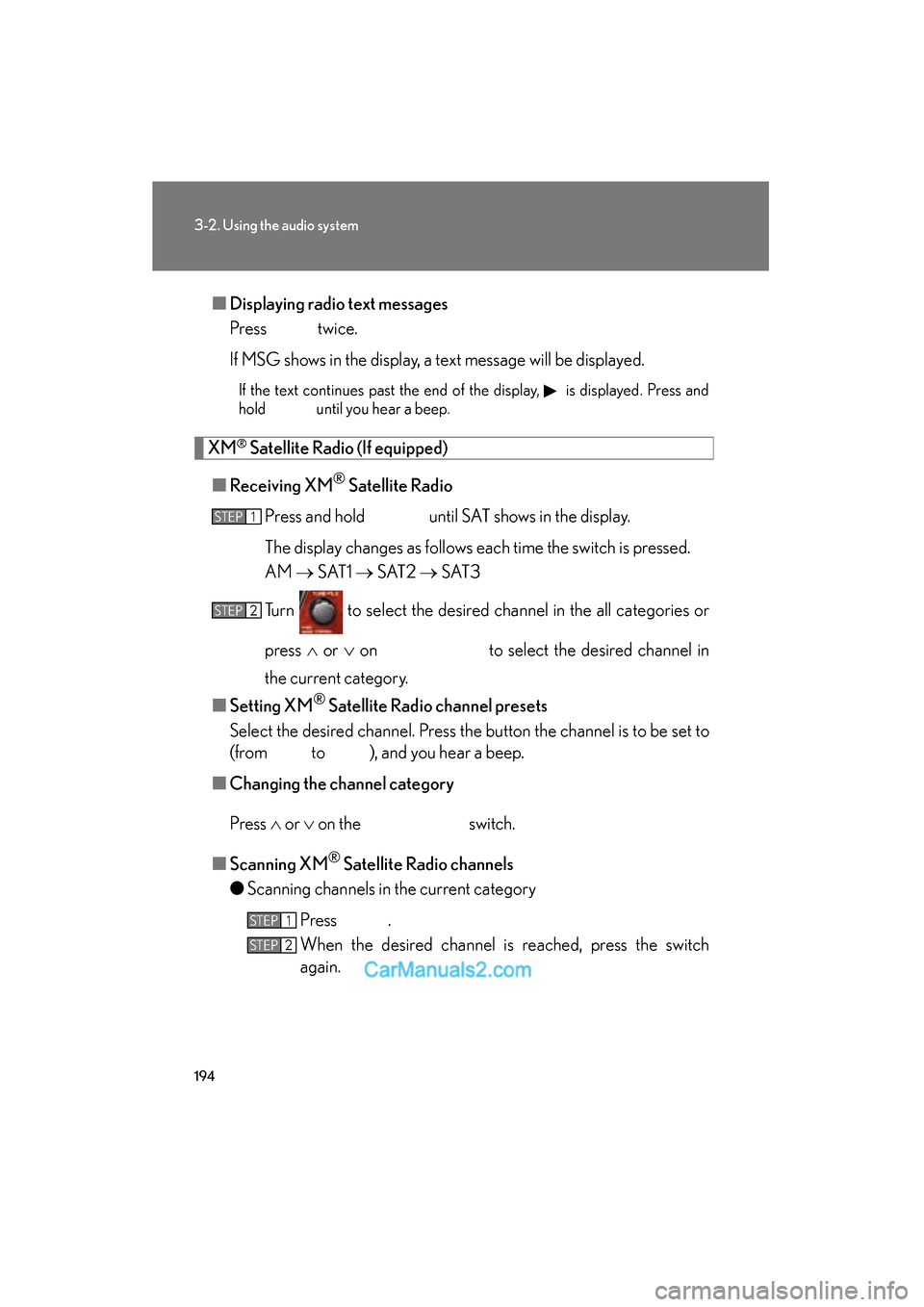 Lexus ES350 2008 Owners Manual 194
3-2. Using the audio system
ES350_U_(L/O_0708)■
Displaying radio text messages
Press twice.
If MSG shows in the display, a text message will be displayed.
If the text continues past the end of Lexus ES350 2008 Owners Manual 194
3-2. Using the audio system
ES350_U_(L/O_0708)■
Displaying radio text messages
Press twice.
If MSG shows in the display, a text message will be displayed.
If the text continues past the end of