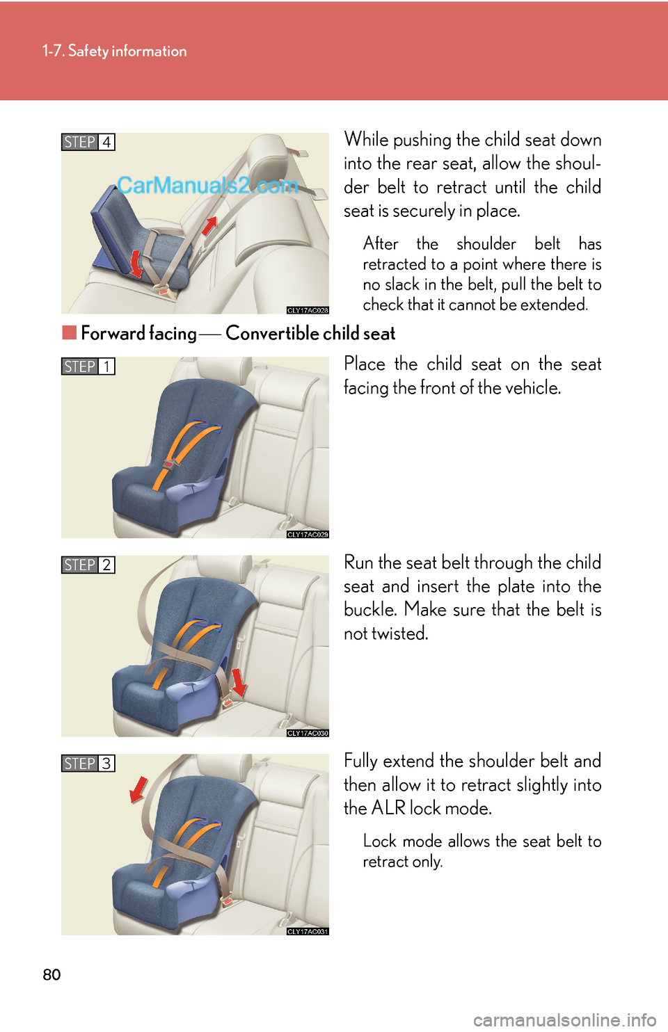 Lexus ES350 2007 Safety information 80
1-7. Safety information
While pushing the child seat down
into the rear seat, allow the shoul-
der belt to retract until the child
seat is securely in place.
After the shoulder belt has
retracted t Lexus ES350 2007 Safety information 80
1-7. Safety information
While pushing the child seat down
into the rear seat, allow the shoul-
der belt to retract until the child
seat is securely in place.
After the shoulder belt has
retracted t