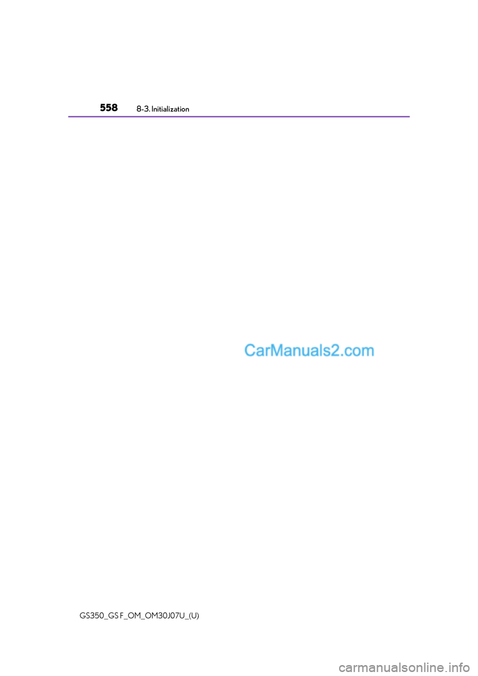 Lexus GS F 2020  Owners Manuals 558
GS350_GS F_OM_OM30J07U_(U)8-3. Initialization  