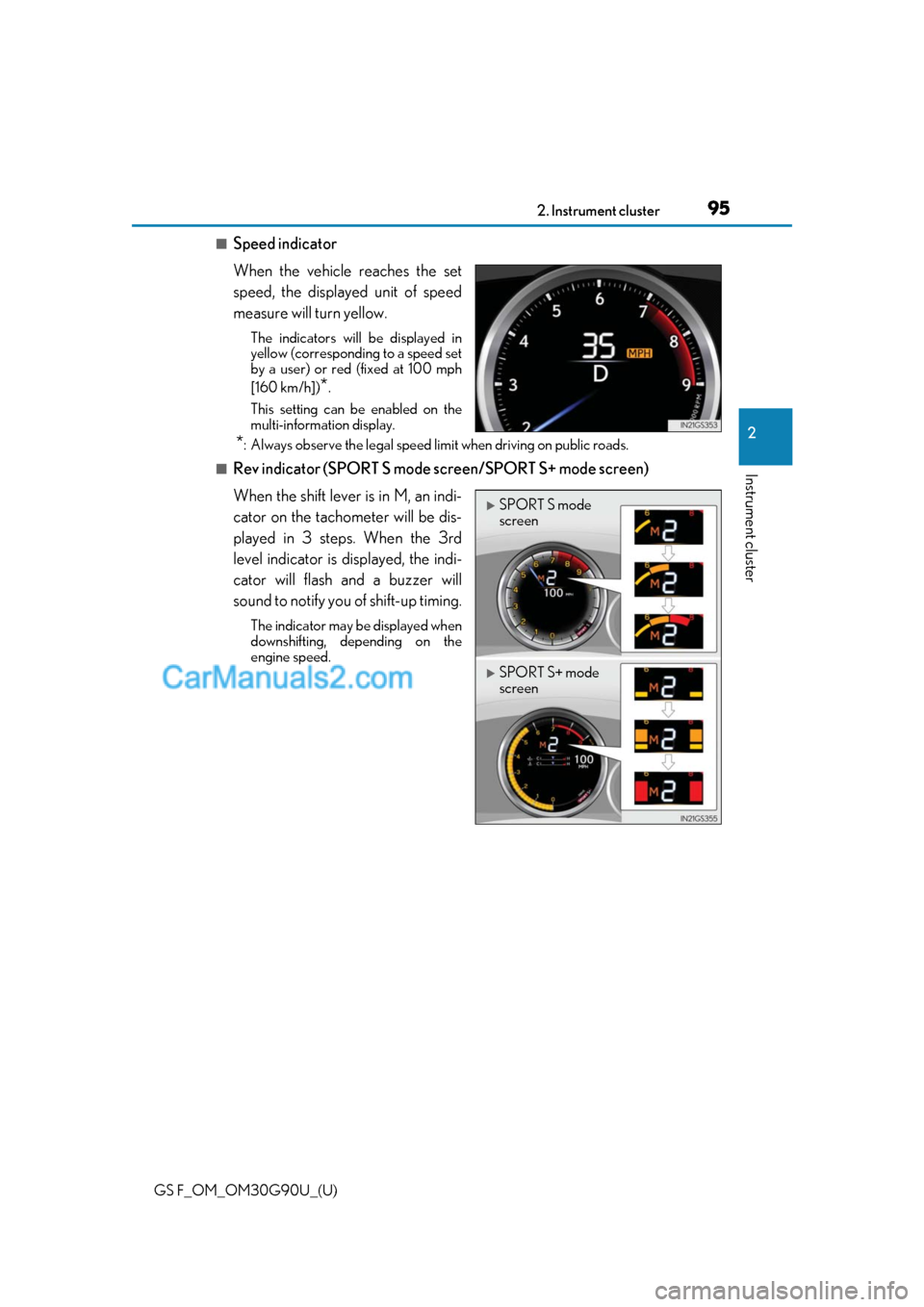 Lexus GS F 2019  Owners Manuals GS F_OM_OM30G90U_(U)
952. Instrument cluster
2
Instrument cluster
■Speed indicator
When the vehicle reaches the set
speed, the displayed unit of speed
measure will turn yellow.
The indicators will b