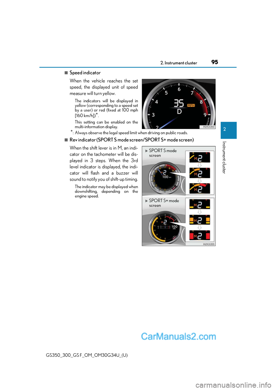 Lexus GS F 2018 Owners Manuals GS350_300_GS F_OM_OM30G34U_(U)
952. Instrument cluster
2
Instrument cluster
■Speed indicator
When the vehicle reaches the set
speed, the displayed unit of speed
measure will turn yellow.
The indicat Lexus GS F 2018 Owners Manuals GS350_300_GS F_OM_OM30G34U_(U)
952. Instrument cluster
2
Instrument cluster
■Speed indicator
When the vehicle reaches the set
speed, the displayed unit of speed
measure will turn yellow.
The indicat