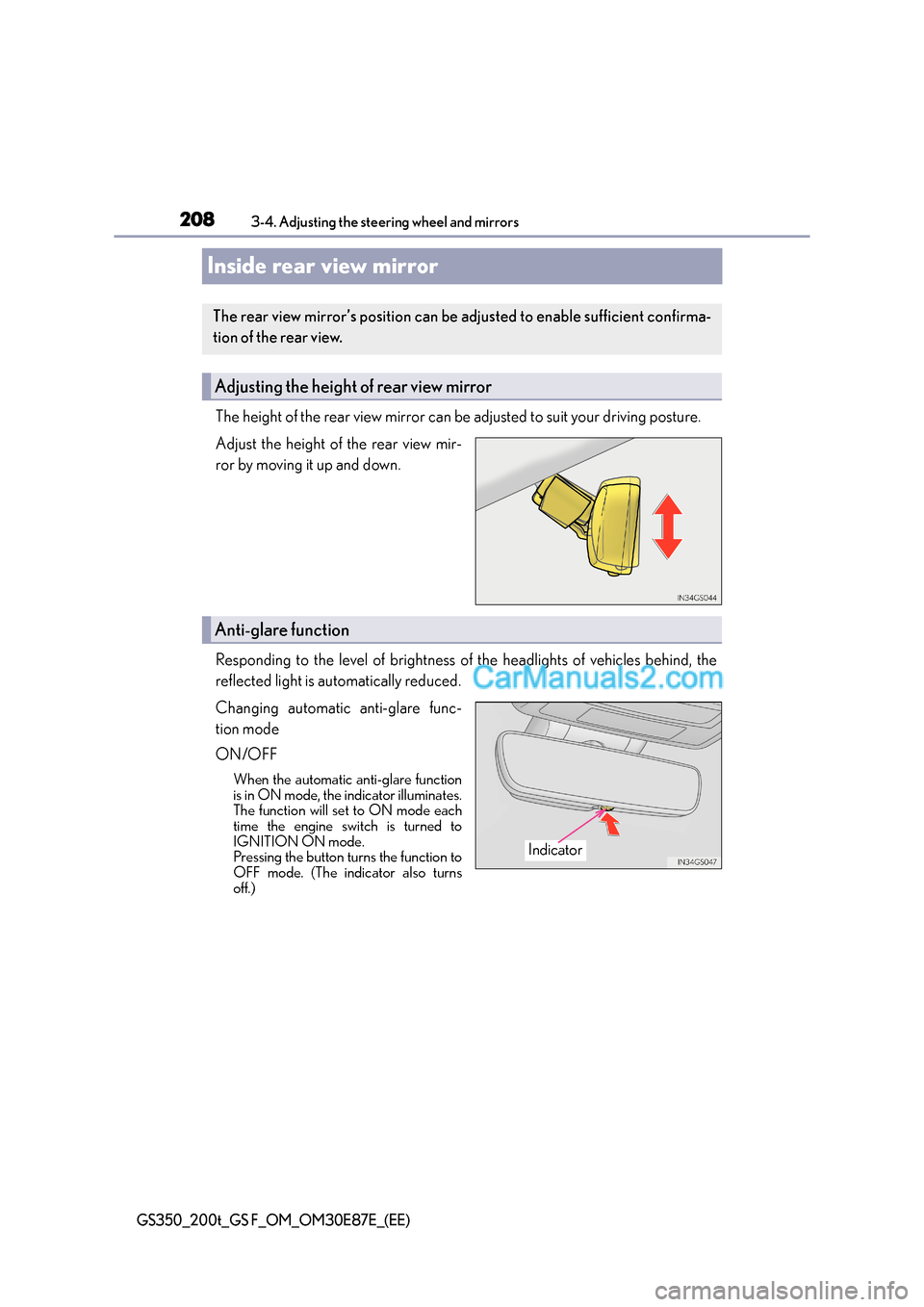 Lexus GS F 2015  Owners Manuals 2083-4. Adjusting the steering wheel and mirrors
GS350_200t_GS F_OM_OM30E87E_(EE)
Inside rear view mirror
The height of the rear view mirror can be adjusted to suit your driving posture.
Adjust the he