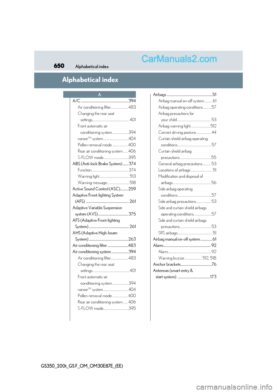 Lexus GS F 2015  Owners Manuals 650Alphabetical index
GS350_200t_GS F_OM_OM30E87E_(EE)
Alphabetical index
A/C ............................................................ 394Air conditioning filter........................483
Changin