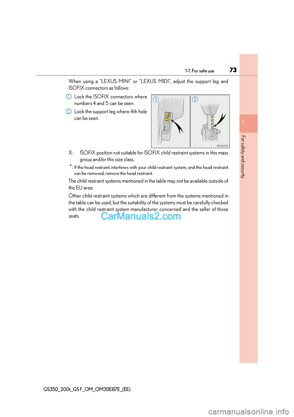 Lexus GS F 2015 Owners Manuals 731-1. For safe use
1
For safety and security
GS350_200t_GS F_OM_OM30E87E_(EE)
When using a “LEXUS MINI” or “LEXUS MIDI”, adjust the support leg and
ISOFIX connectors as follows:Lock the ISOFI Lexus GS F 2015 Owners Manuals 731-1. For safe use
1
For safety and security
GS350_200t_GS F_OM_OM30E87E_(EE)
When using a “LEXUS MINI” or “LEXUS MIDI”, adjust the support leg and
ISOFIX connectors as follows:Lock the ISOFI