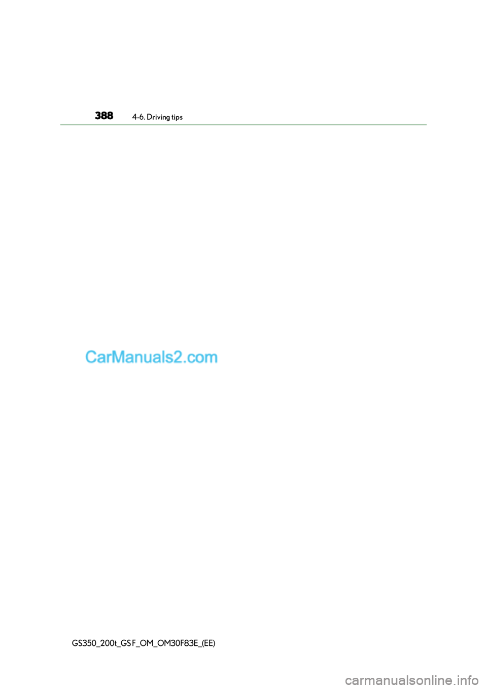 Lexus GS200t 2017 Owners Manual 3884-6. Driving tips
GS350_200t_GS F_OM_OM30F83E_(EE) Lexus GS200t 2017 Owners Manual 3884-6. Driving tips
GS350_200t_GS F_OM_OM30F83E_(EE)