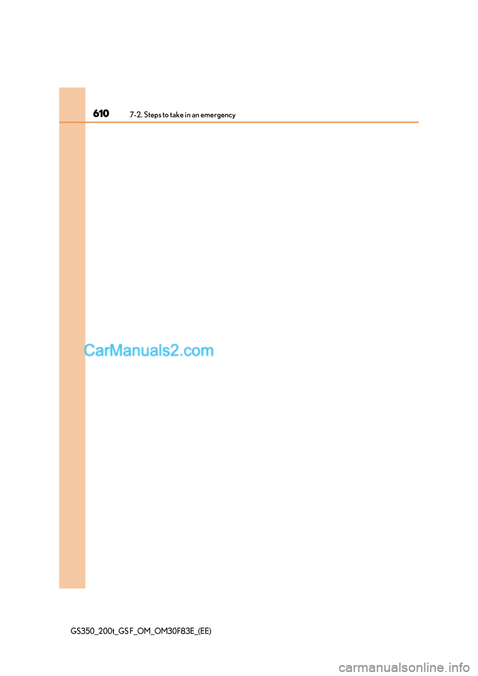 Lexus GS200t 2017 Owners Manual 6107-2. Steps to take in an emergency
GS350_200t_GS F_OM_OM30F83E_(EE) Lexus GS200t 2017 Owners Manual 6107-2. Steps to take in an emergency
GS350_200t_GS F_OM_OM30F83E_(EE)