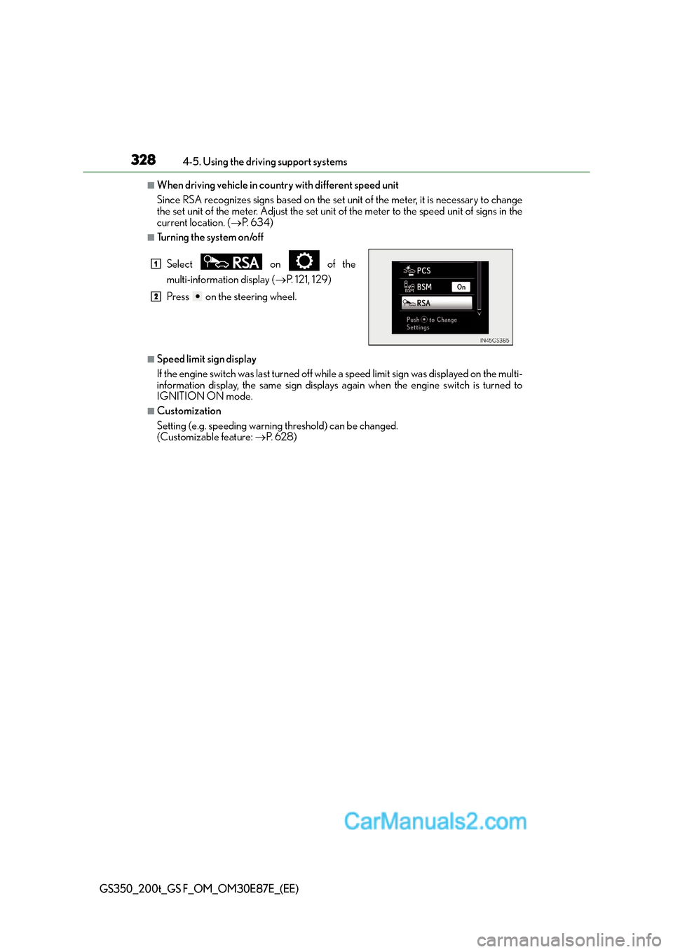 Lexus GS200t 2016 Owners Manuals 3284-5. Using the driving support systems
GS350_200t_GS F_OM_OM30E87E_(EE)
■When driving vehicle in country with different speed unit
Since RSA recognizes signs based on the set unit of the meter, i Lexus GS200t 2016 Owners Manuals 3284-5. Using the driving support systems
GS350_200t_GS F_OM_OM30E87E_(EE)
■When driving vehicle in country with different speed unit
Since RSA recognizes signs based on the set unit of the meter, i