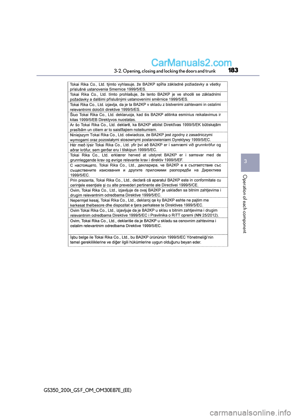 Lexus GS200t 2015 Owners Manual 1833-2. Opening, closing and locking the doors and trunk
3
Operation of each component
GS350_200t_GS F_OM_OM30E87E_(EE) Lexus GS200t 2015 Owners Manual 1833-2. Opening, closing and locking the doors and trunk
3
Operation of each component
GS350_200t_GS F_OM_OM30E87E_(EE)
