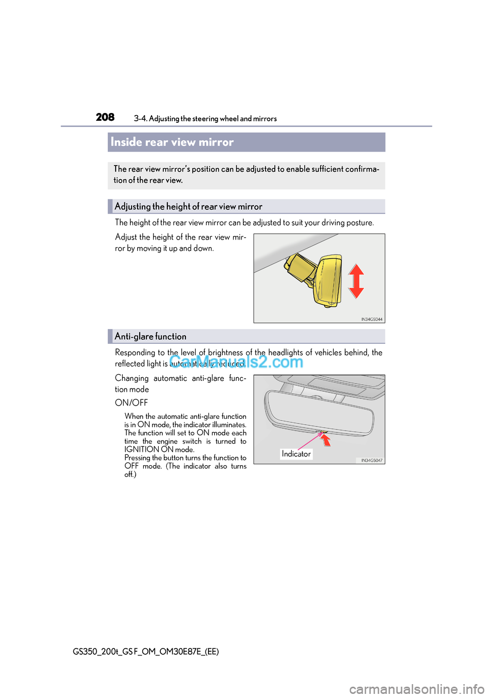 Lexus GS200t 2015 Repair Manual 2083-4. Adjusting the steering wheel and mirrors
GS350_200t_GS F_OM_OM30E87E_(EE)
Inside rear view mirror
The height of the rear view mirror can be adjusted to suit your driving posture.
Adjust the he Lexus GS200t 2015 Repair Manual 2083-4. Adjusting the steering wheel and mirrors
GS350_200t_GS F_OM_OM30E87E_(EE)
Inside rear view mirror
The height of the rear view mirror can be adjusted to suit your driving posture.
Adjust the he