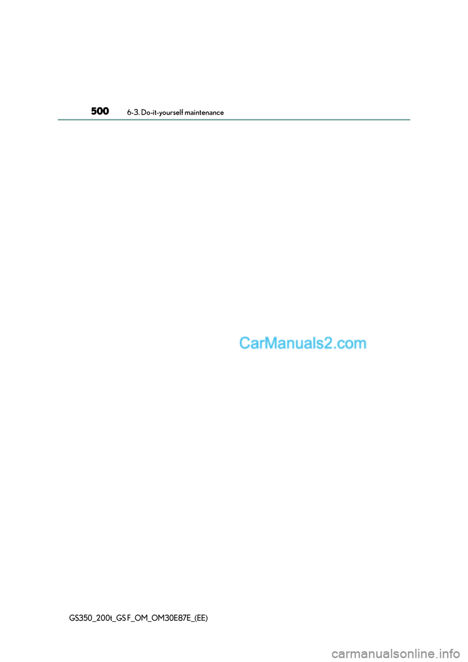Lexus GS200t 2015 Owners Manual 5006-3. Do-it-yourself maintenance
GS350_200t_GS F_OM_OM30E87E_(EE) Lexus GS200t 2015 Owners Manual 5006-3. Do-it-yourself maintenance
GS350_200t_GS F_OM_OM30E87E_(EE)