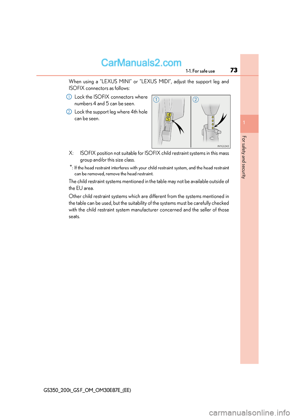 Lexus GS200t 2015 Manual PDF 731-1. For safe use
1
For safety and security
GS350_200t_GS F_OM_OM30E87E_(EE)
When using a “LEXUS MINI” or “LEXUS MIDI”, adjust the support leg and
ISOFIX connectors as follows:Lock the ISOFI