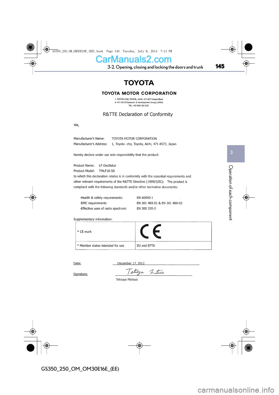 Lexus GS250 2014  Owners Manual 1453-2. Opening, closing and locking the doors and trunk
3
Operation of each component
GS350_250_OM_OM30E16E_(EE)
GS350_250_OM_OM30E16E_(EE).book  Page 145  Tuesday, July 8, 2014  7:11 PM  