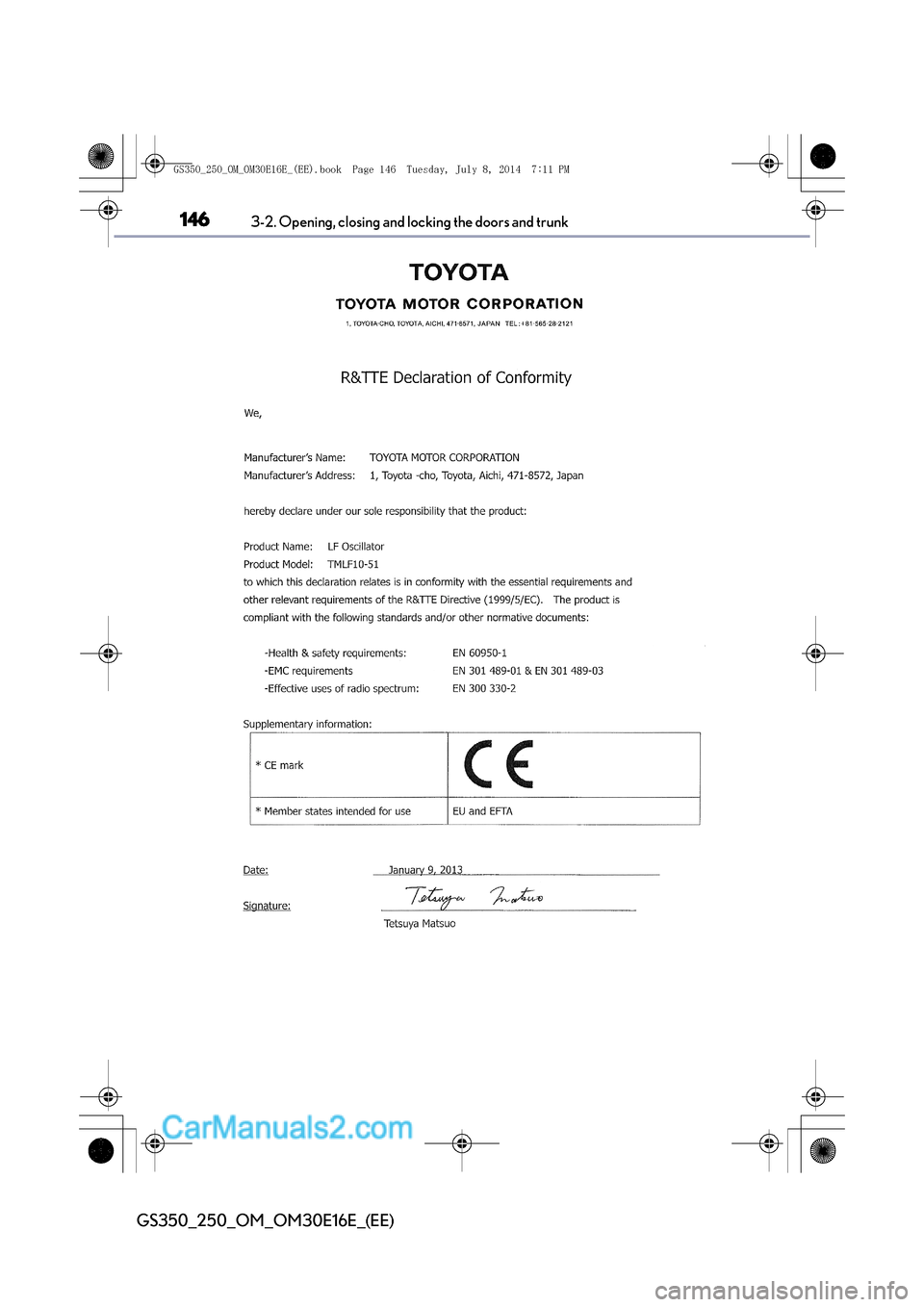 Lexus GS250 2014  Owners Manual 1463-2. Opening, closing and locking the doors and trunk
GS350_250_OM_OM30E16E_(EE)
GS350_250_OM_OM30E16E_(EE).book  Page 146  Tuesday, July 8, 2014  7:11 PM  