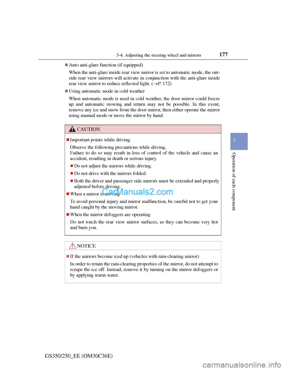 Lexus GS250 2012 Owners Manual 1773-4. Adjusting the steering wheel and mirrors
3
Operation of each component
GS350/250_EE (OM30C36E)
Auto anti-glare function (if equipped)
When the anti-glare inside rear view mirror is set to a Lexus GS250 2012 Owners Manual 1773-4. Adjusting the steering wheel and mirrors
3
Operation of each component
GS350/250_EE (OM30C36E)
Auto anti-glare function (if equipped)
When the anti-glare inside rear view mirror is set to a
