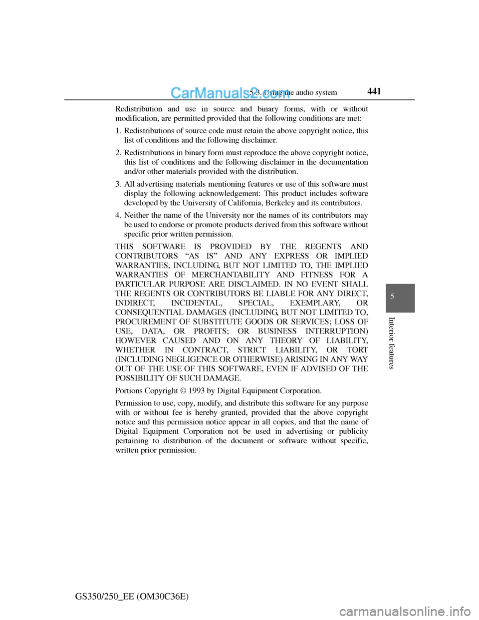 Lexus GS250 2012 Owners Manual 4415-3. Using the audio system
5
Interior features
GS350/250_EE (OM30C36E)
Redistribution and use in source and binary forms, with or without
modification, are permitted provided that the following co Lexus GS250 2012 Owners Manual 4415-3. Using the audio system
5
Interior features
GS350/250_EE (OM30C36E)
Redistribution and use in source and binary forms, with or without
modification, are permitted provided that the following co