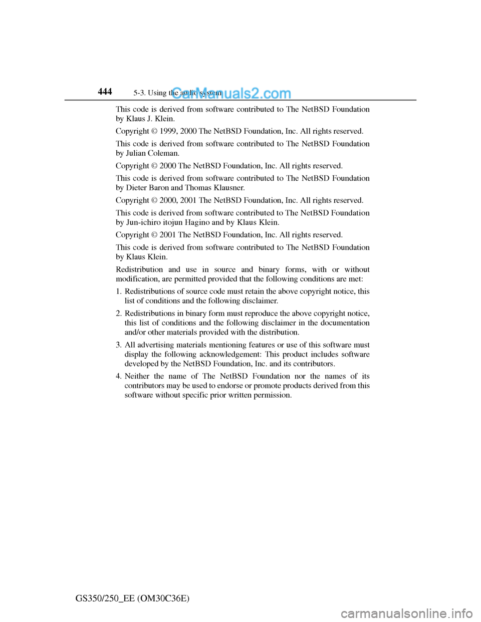 Lexus GS250 2012 Owners Manual 4445-3. Using the audio system
GS350/250_EE (OM30C36E)
This code is derived from software contributed to The NetBSD Foundation
by Klaus J. Klein.
Copyright © 1999, 2000 The NetBSD Foundation, Inc. Al Lexus GS250 2012 Owners Manual 4445-3. Using the audio system
GS350/250_EE (OM30C36E)
This code is derived from software contributed to The NetBSD Foundation
by Klaus J. Klein.
Copyright © 1999, 2000 The NetBSD Foundation, Inc. Al