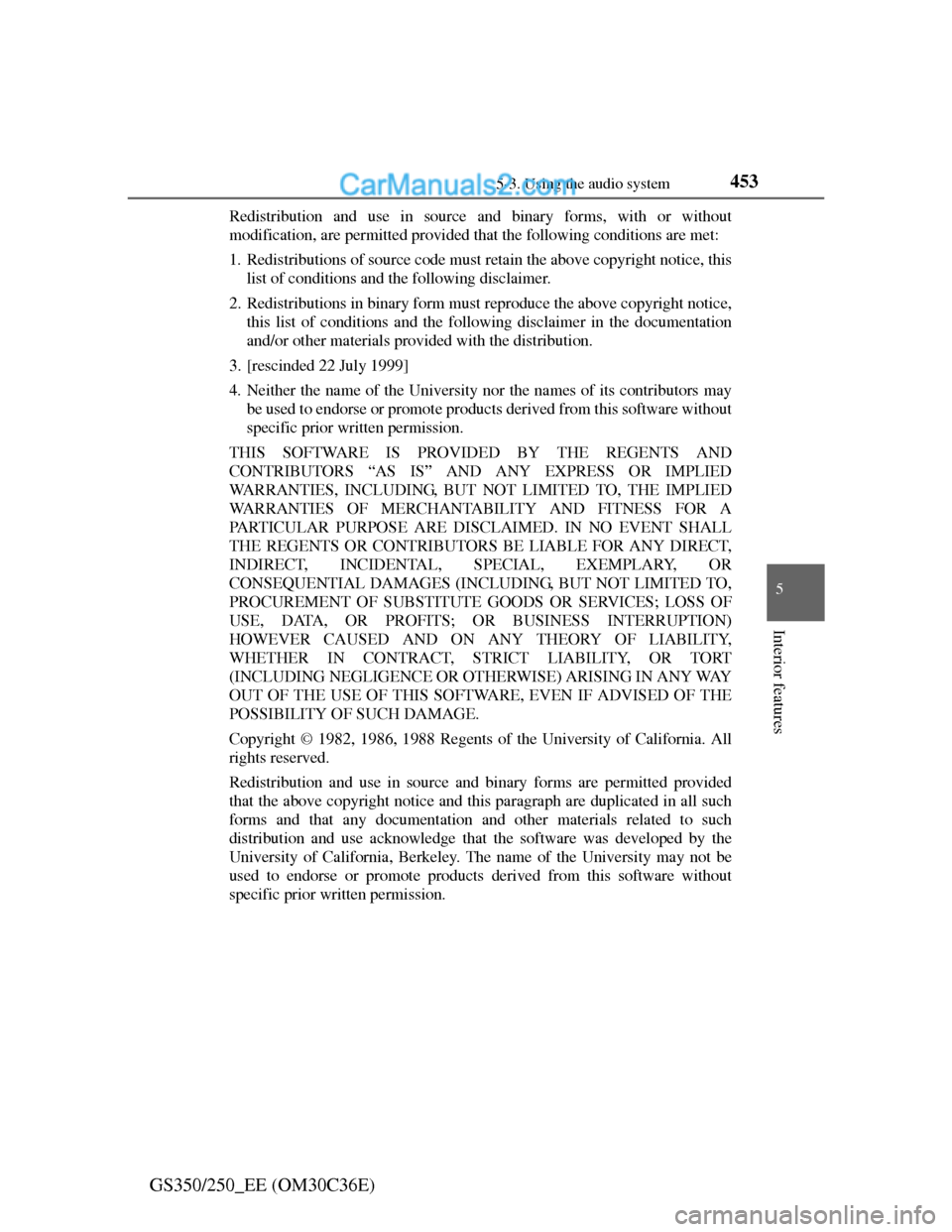 Lexus GS250 2012 Owners Manual 4535-3. Using the audio system
5
Interior features
GS350/250_EE (OM30C36E)
Redistribution and use in source and binary forms, with or without
modification, are permitted provided that the following co Lexus GS250 2012 Owners Manual 4535-3. Using the audio system
5
Interior features
GS350/250_EE (OM30C36E)
Redistribution and use in source and binary forms, with or without
modification, are permitted provided that the following co