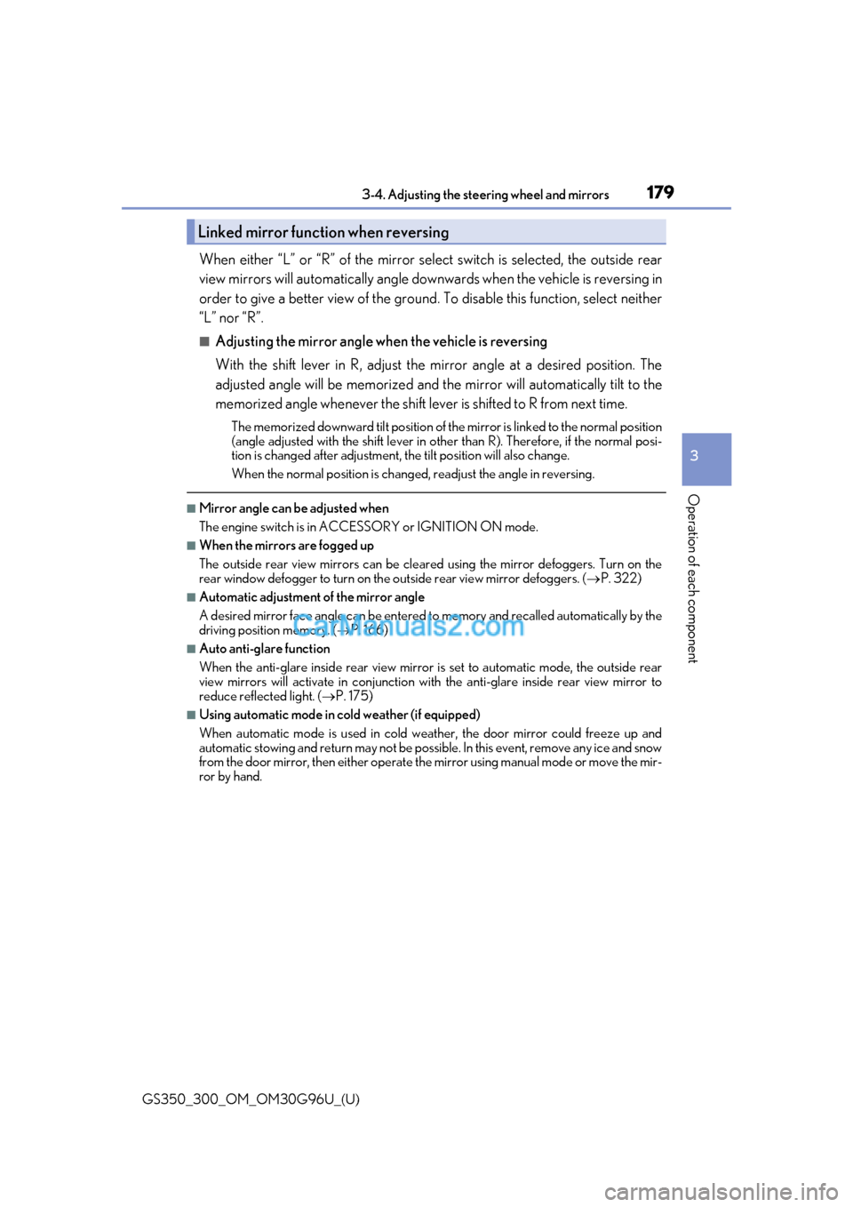 Lexus GS300 2019  Owners Manual 1793-4. Adjusting the steering wheel and mirrors
3
Operation of each component
GS350_300_OM_OM30G96U_(U)
When either “L” or “R” of the mirror select switch is selected, \
the outside rear
view