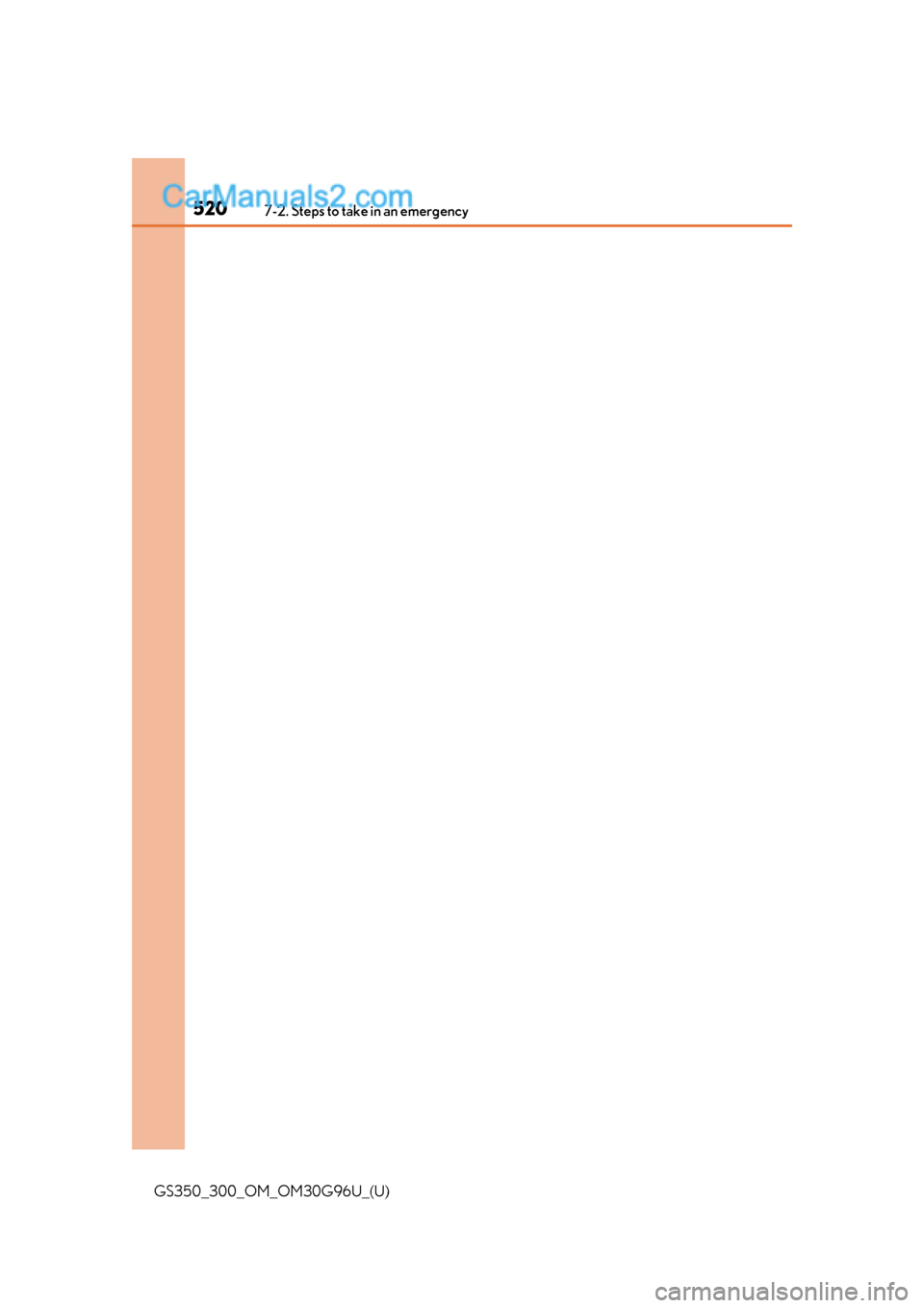Lexus GS300 2019 Owners Manual 5207-2. Steps to take in an emergency
GS350_300_OM_OM30G96U_(U) Lexus GS300 2019 Owners Manual 5207-2. Steps to take in an emergency
GS350_300_OM_OM30G96U_(U)