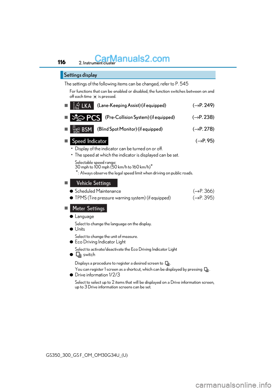 Lexus GS300 2018  Owners Manuals 116
GS350_300_GS F_OM_OM30G34U_(U)2. Instrument cluster
The settings of the following items can be changed, refer to P. 545
For functions that can be enabled or disabled, the function switches between