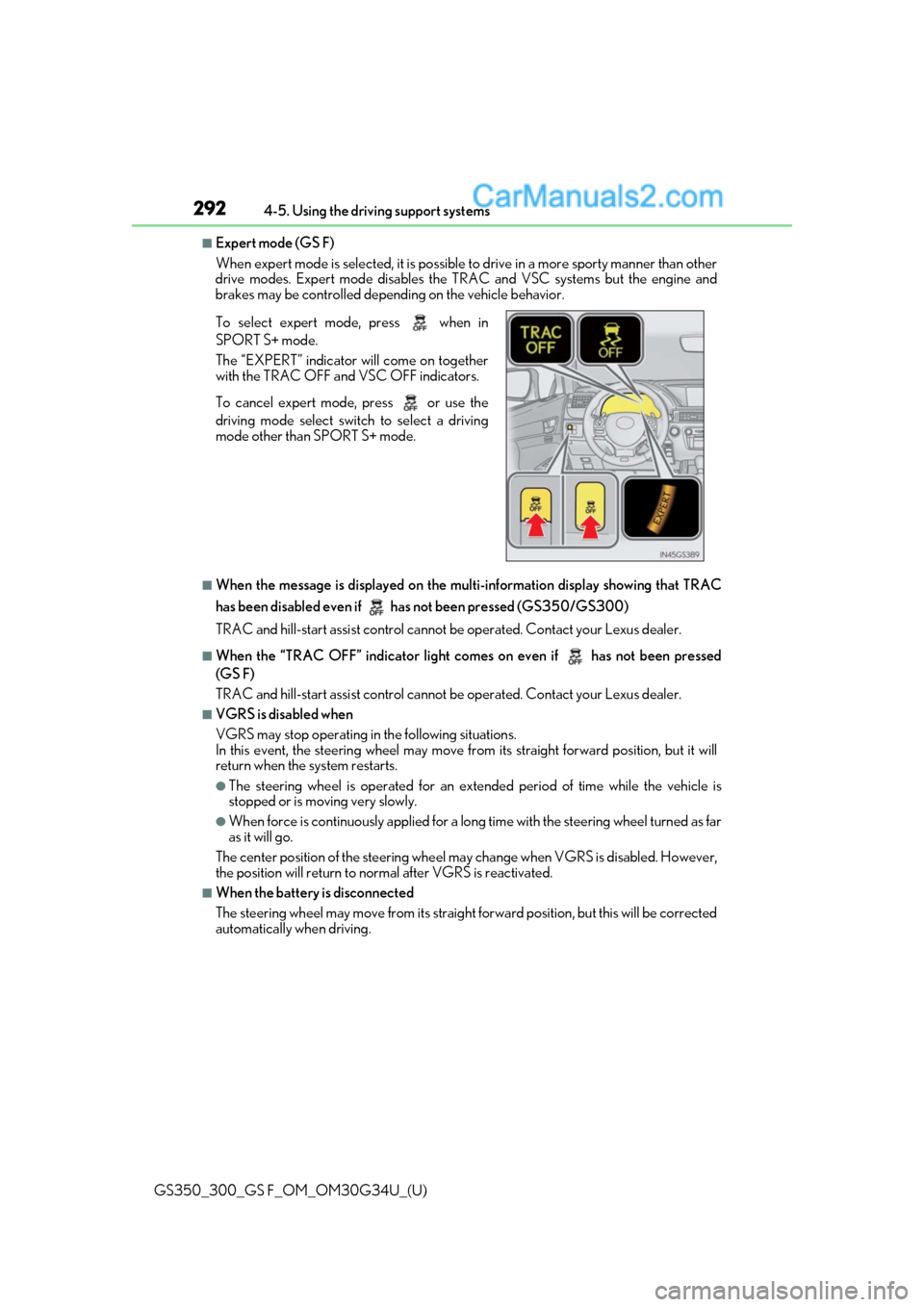 Lexus GS300 2018  Owners Manuals 292
GS350_300_GS F_OM_OM30G34U_(U)4-5. Using the driving support systems
■Expert mode (GS F)
When expert mode is se
lected, it is possible to drive in a more sp orty manner than other
drive modes. E
