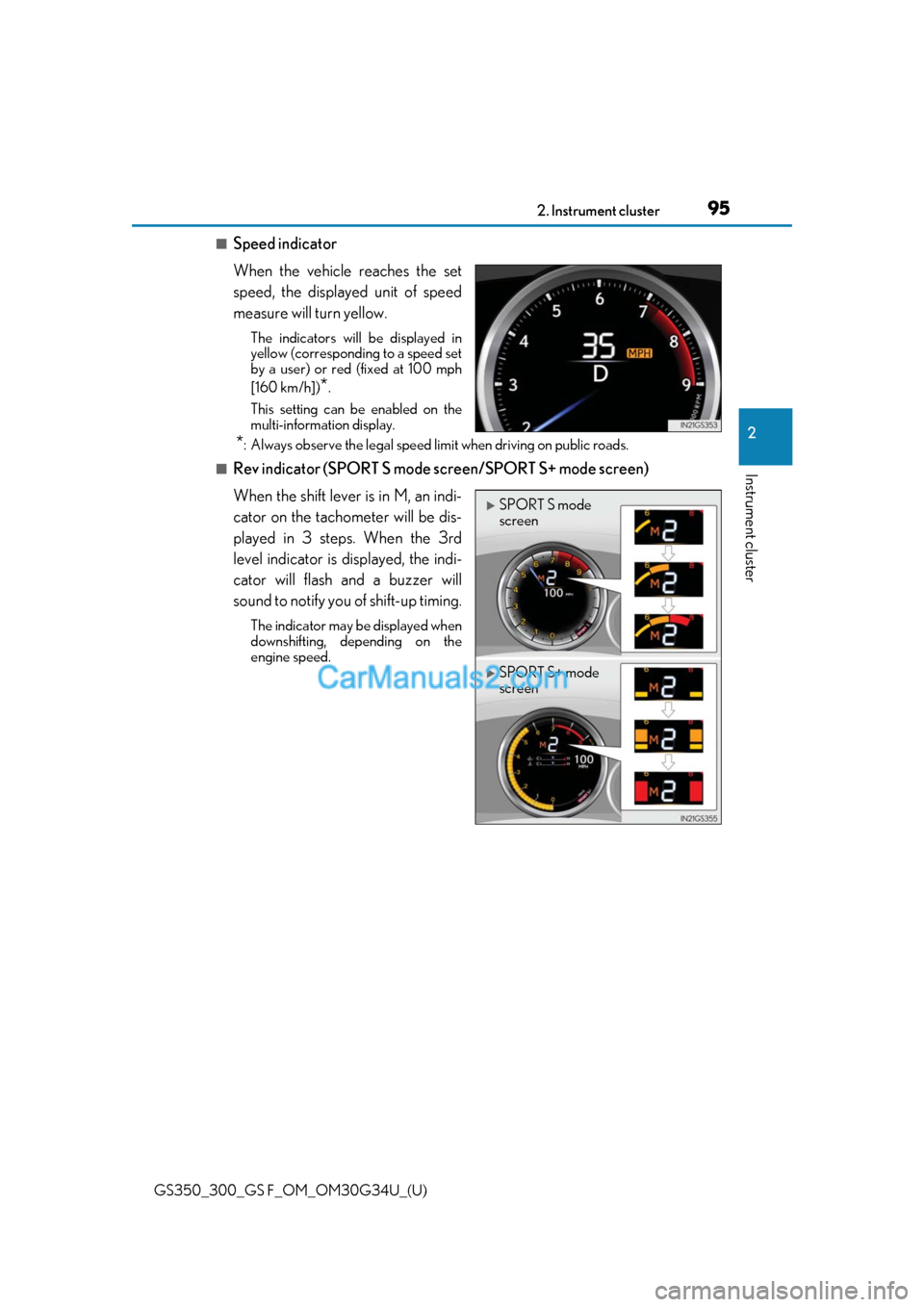 Lexus GS300 2018 s Owners Manual GS350_300_GS F_OM_OM30G34U_(U)
952. Instrument cluster
2
Instrument cluster
■Speed indicator
When the vehicle reaches the set
speed, the displayed unit of speed
measure will turn yellow.
The indicat Lexus GS300 2018 s Owners Manual GS350_300_GS F_OM_OM30G34U_(U)
952. Instrument cluster
2
Instrument cluster
■Speed indicator
When the vehicle reaches the set
speed, the displayed unit of speed
measure will turn yellow.
The indicat