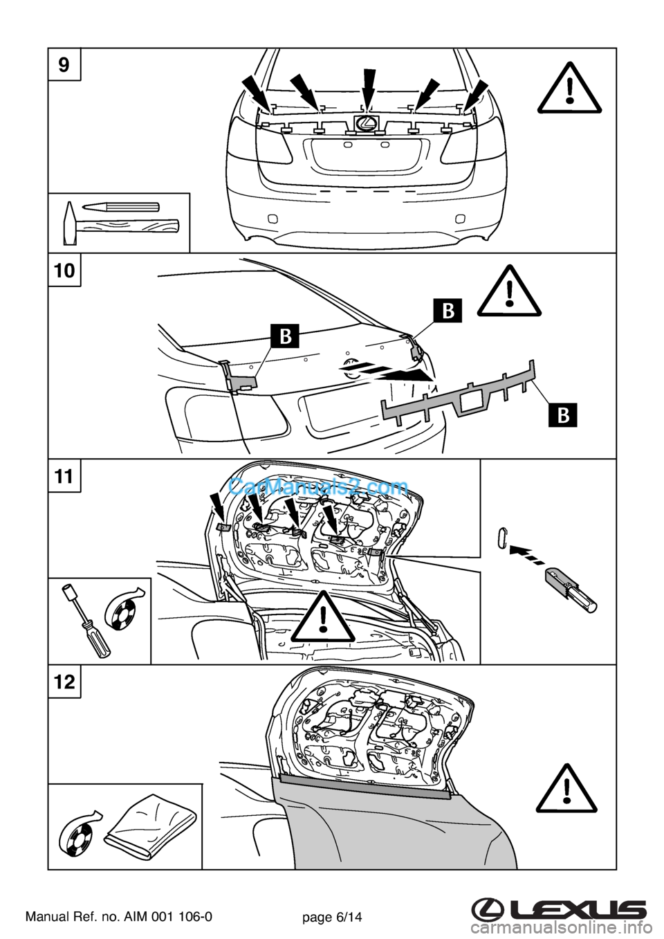 Lexus GS300 2007  Rear Spoiler Manual Ref. no. AIM 001 106-0page 6/14
9
10
11
12  