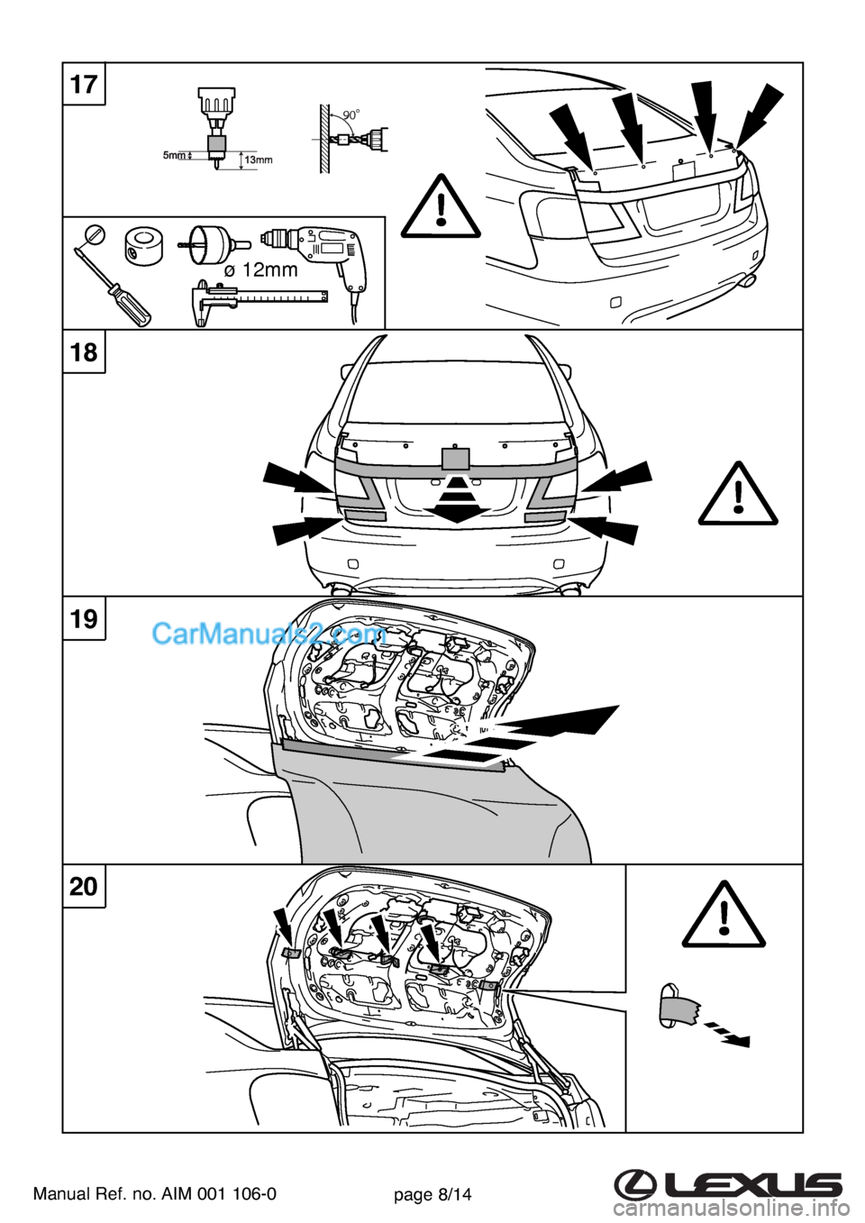 Lexus GS300 2007  Rear Spoiler Manual Ref. no. AIM 001 106-0page 8/14
18
19
20
ø 12mm
17  