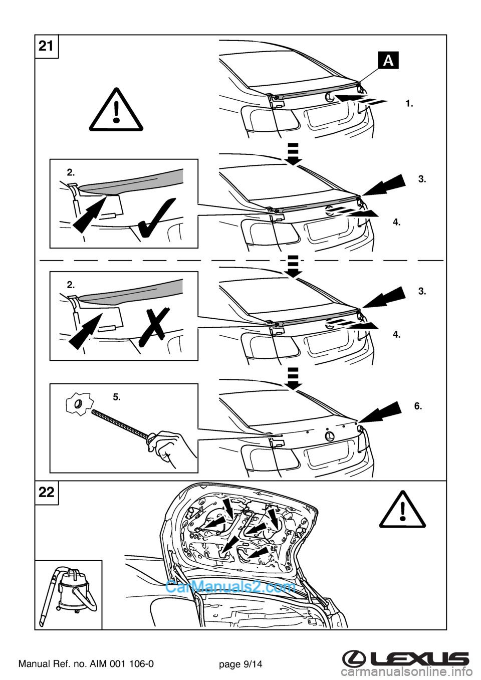 Lexus GS300 2007  Rear Spoiler  2. 
 1. 
 3. 
 4. 
 2.  3. 
 4. 
 5. 
 6. 
21
Manual Ref. no. AIM 001 106-0page 9/14
22  