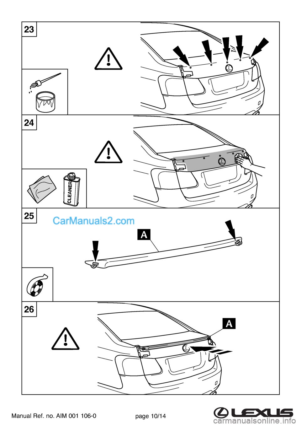 Lexus GS300 2007  Rear Spoiler 23
Manual Ref. no. AIM 001 106-0page 10/14
24
25
26  