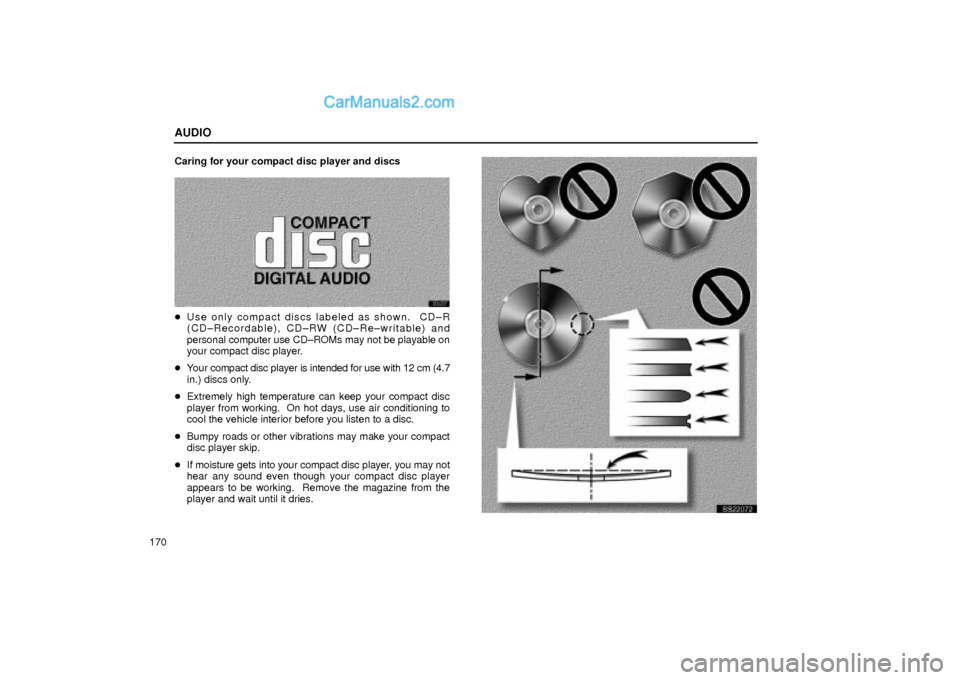 Lexus GS300 2001  Audio AUDIO
170Caring for your compact disc player and discs
20L037
Use only compact discs labeled as shown.  CD±R
(CD±Recordable), CD±RW (CD±Re±writable) and
personal computer use CD±ROMs may not be