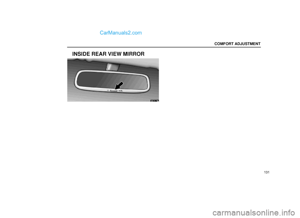 Lexus GS300 2000  Comfort Adjustment COMFORT ADJUSTMENT
131
INSIDE REAR VIEW MIRROR
16G015a  